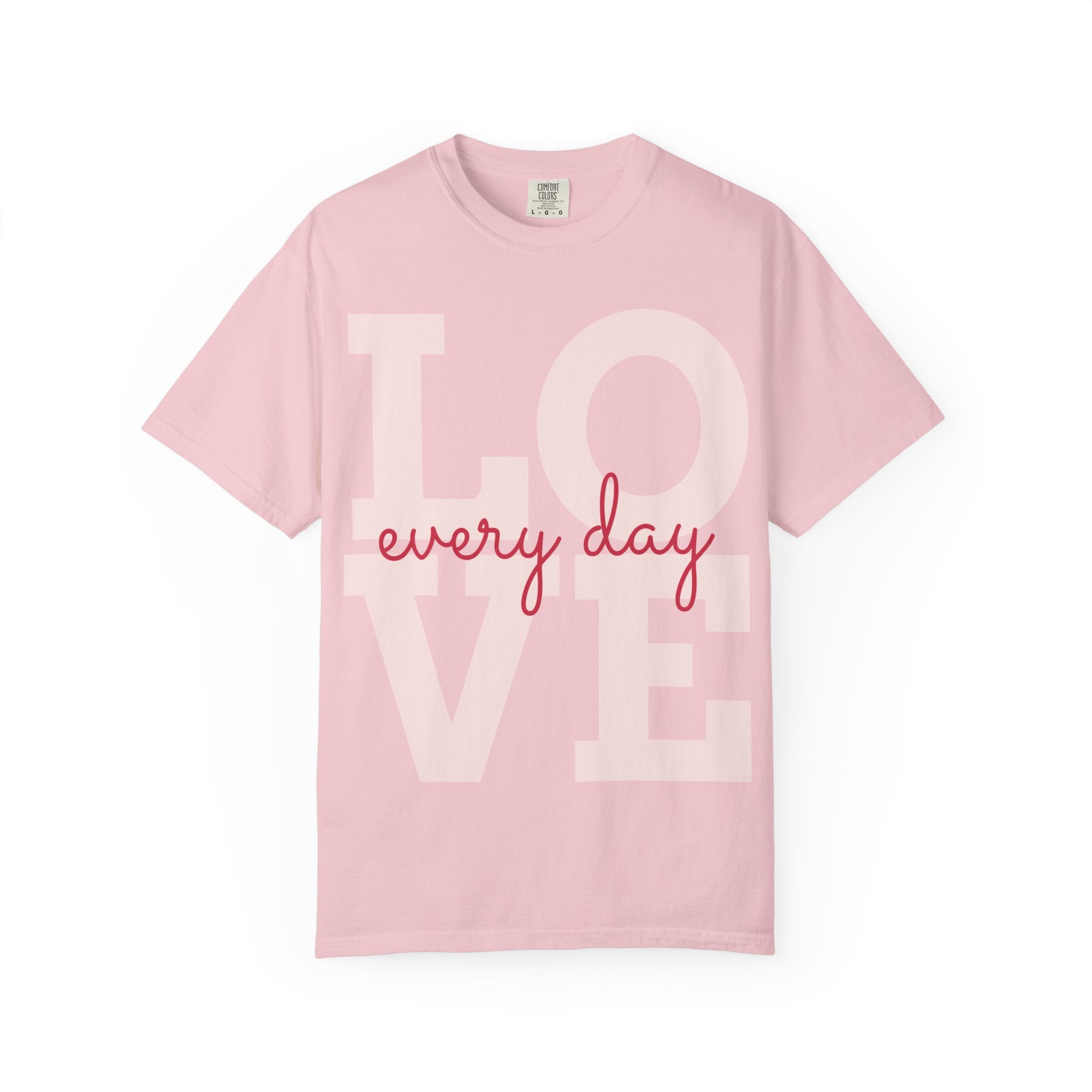 LOVE every day T-Shirt | Pink script typography