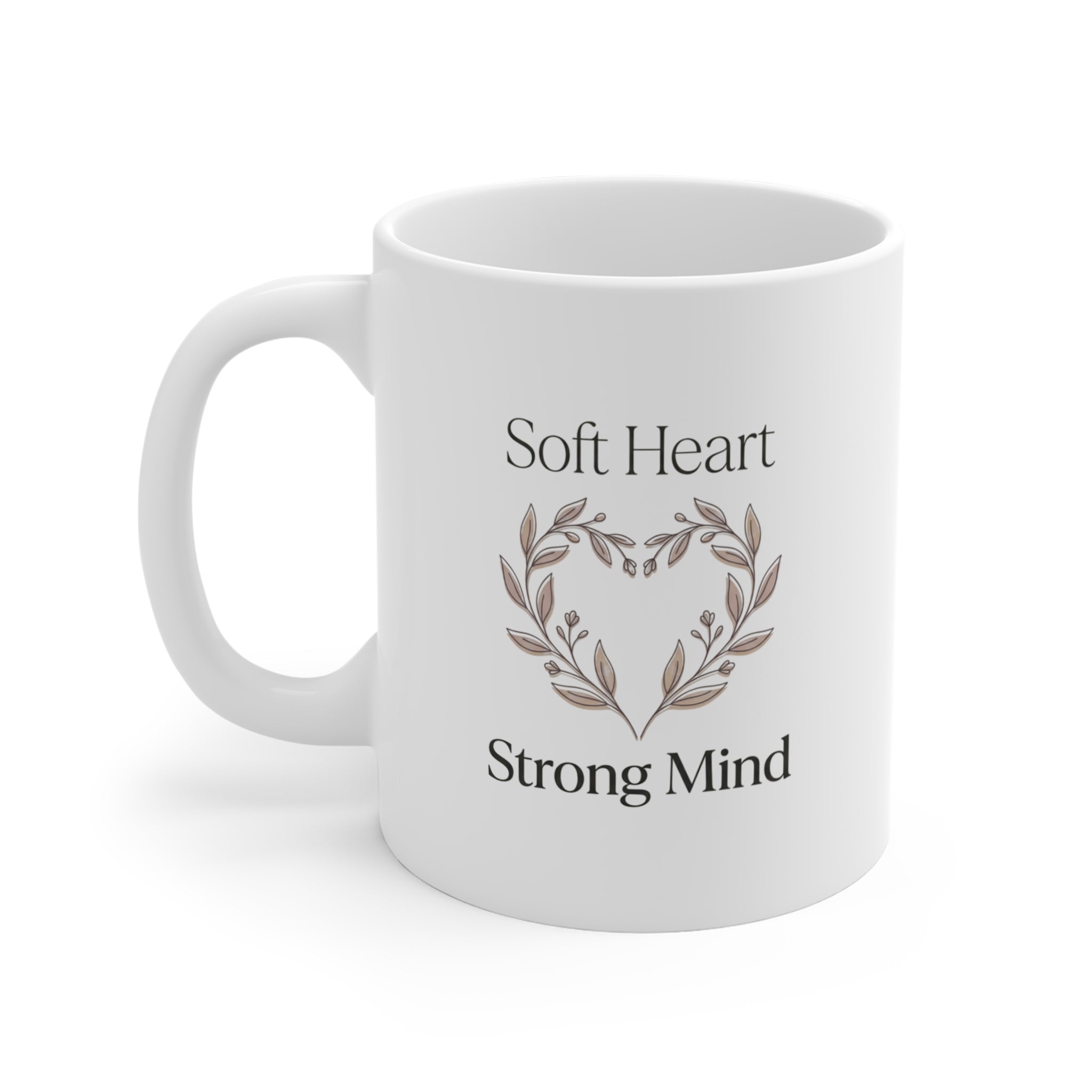 Soft Heart Strong Mind Mug | Floral Heart Illustration, Inspirational Quote
