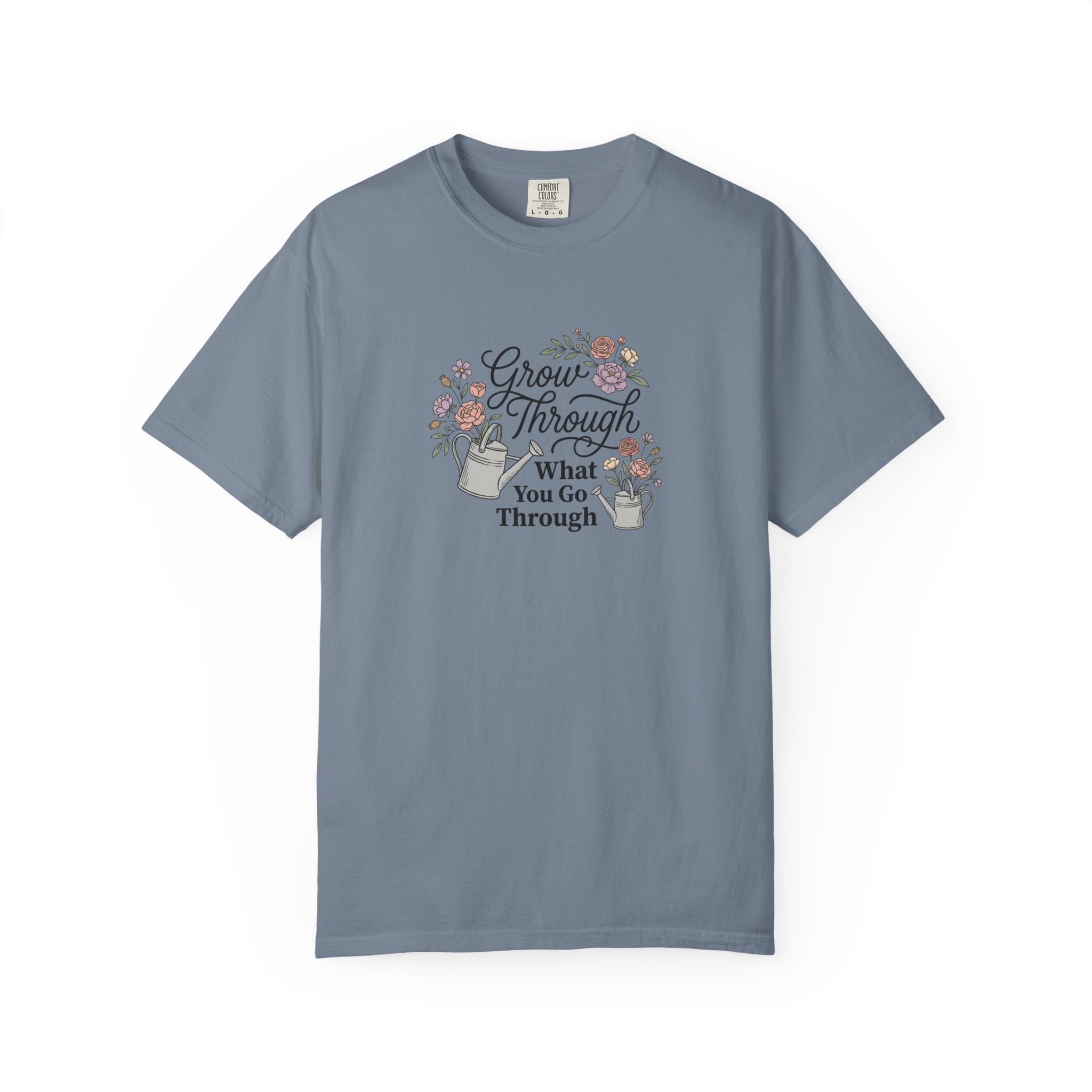 Grow Through What You Go Through T-Shirt
