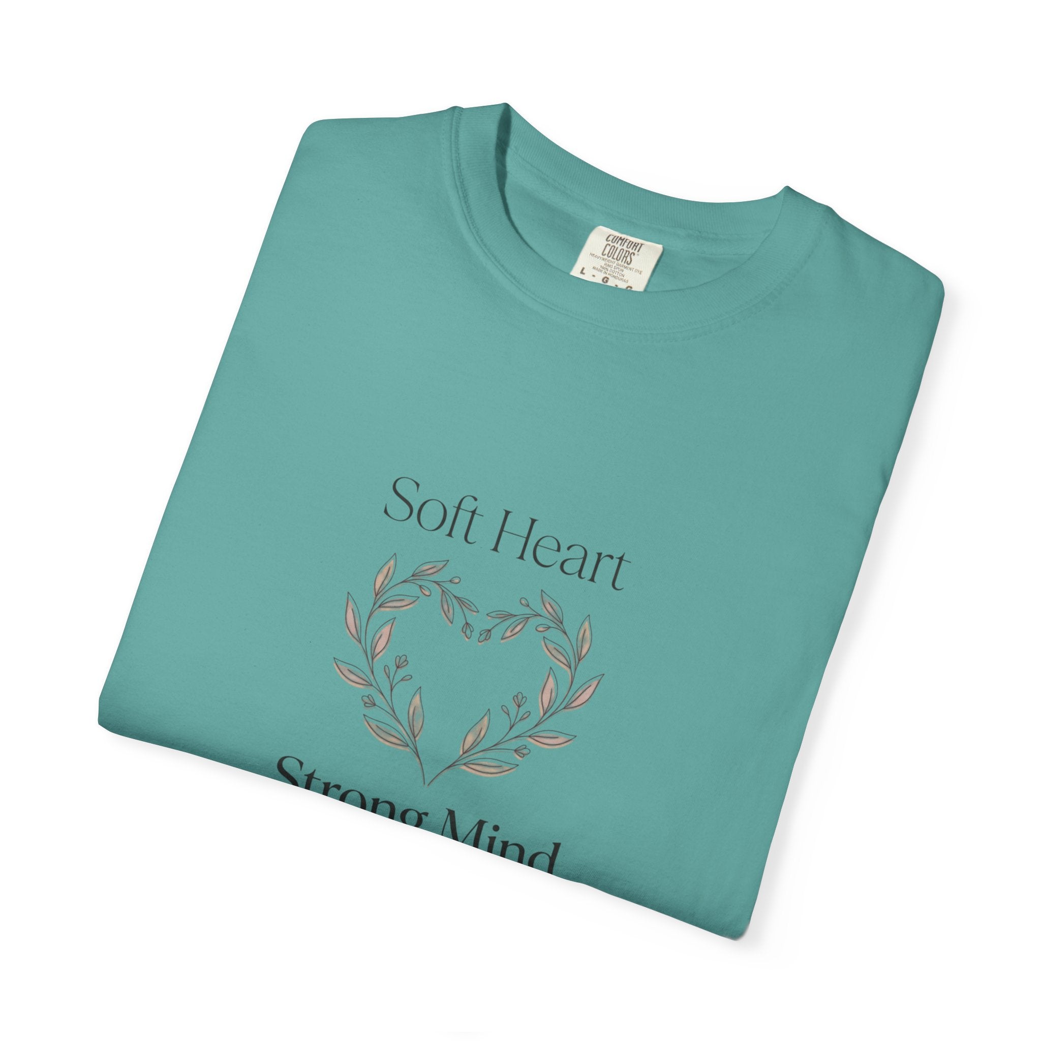 Soft Heart Strong Mind T-shirt | Laurel Wreath Botanical Graphic