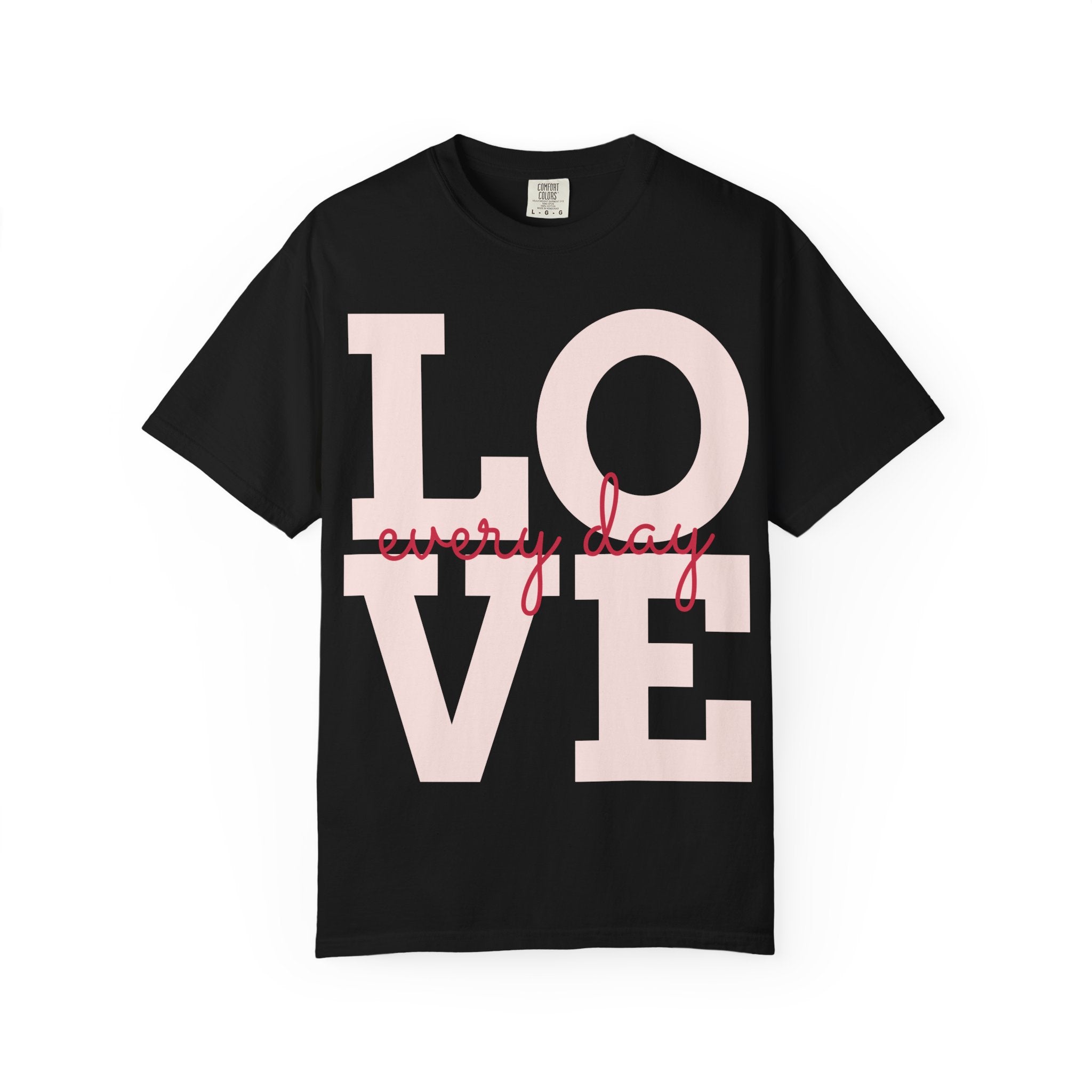LOVE every day T-Shirt | Pink script typography