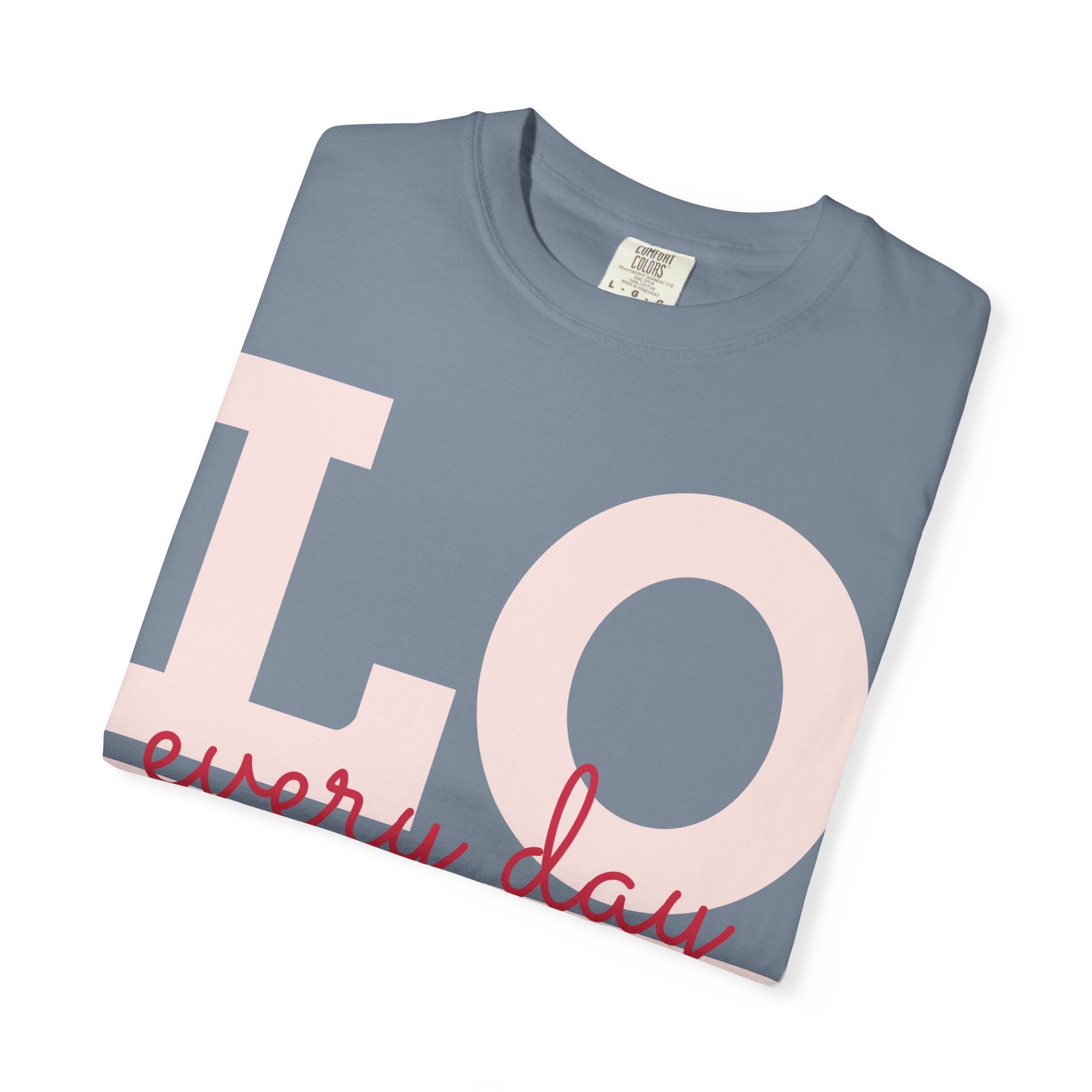 LOVE every day T-Shirt | Pink script typography
