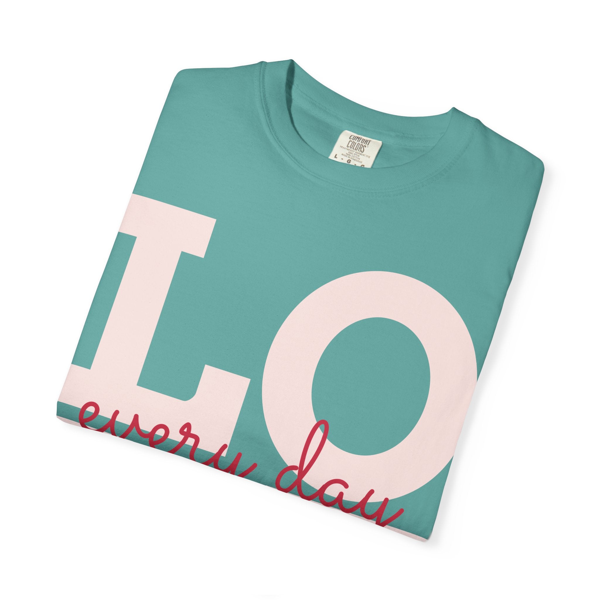 LOVE every day T-Shirt | Pink script typography
