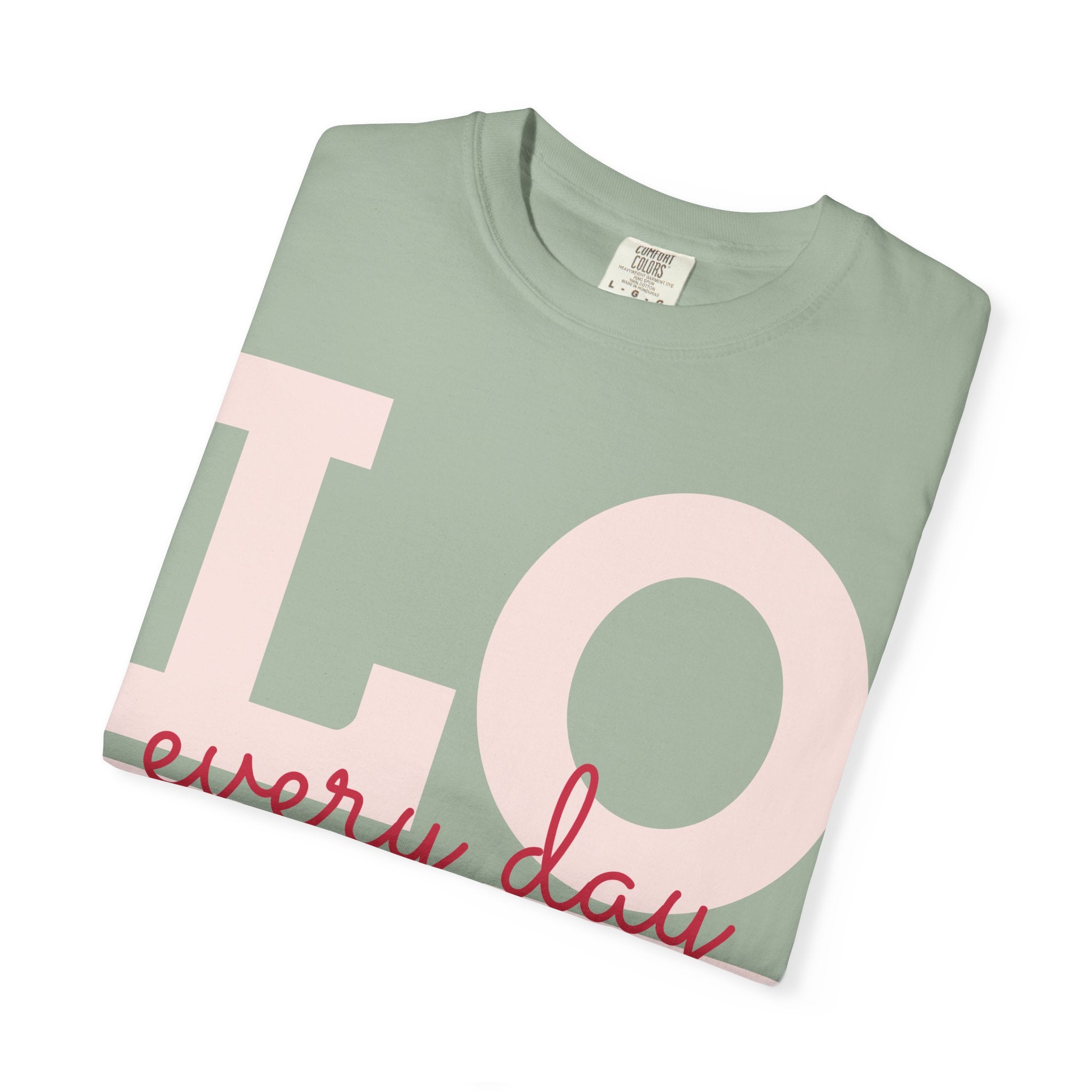 LOVE every day T-Shirt | Pink script typography