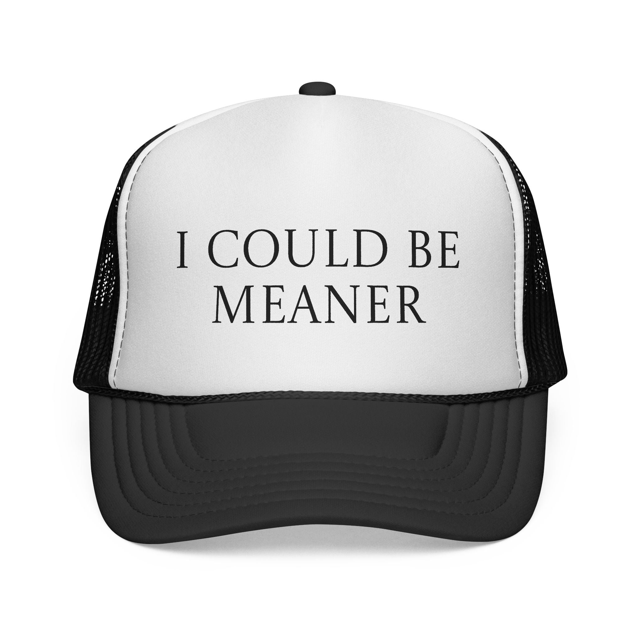 I Could Be Meaner Trucker Cap – Funny Statement Mesh Hat