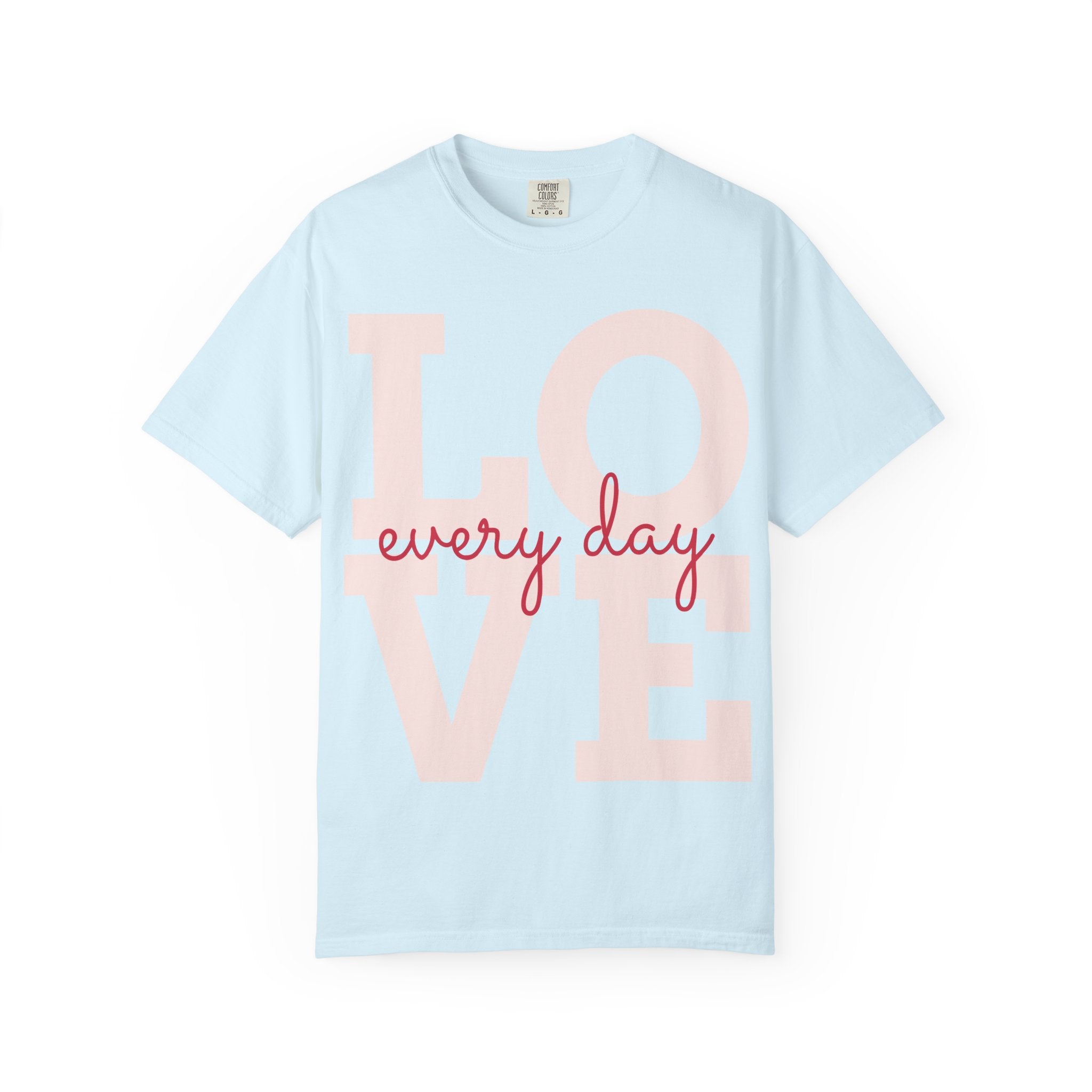 LOVE every day T-Shirt | Pink script typography