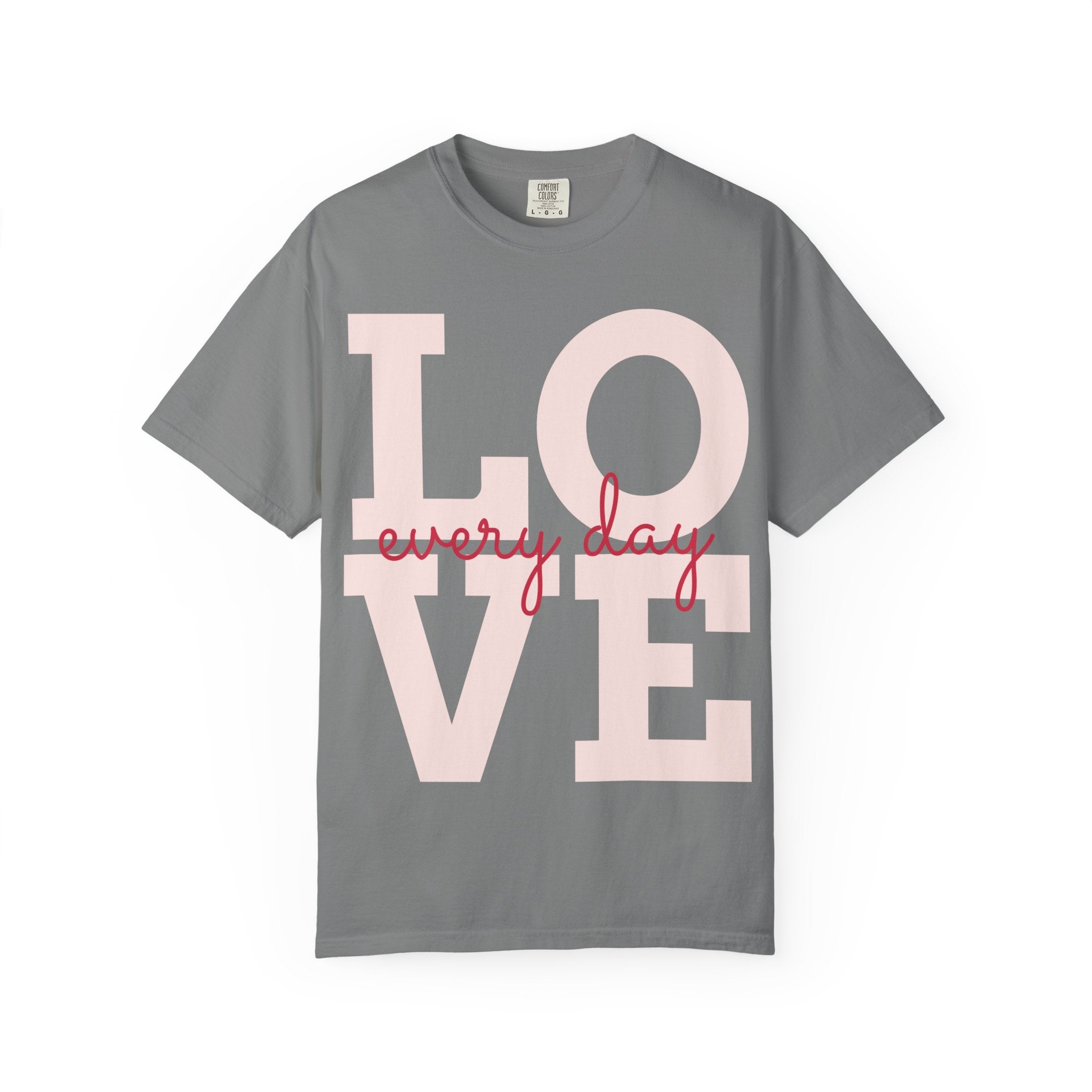 LOVE every day T-Shirt | Pink script typography