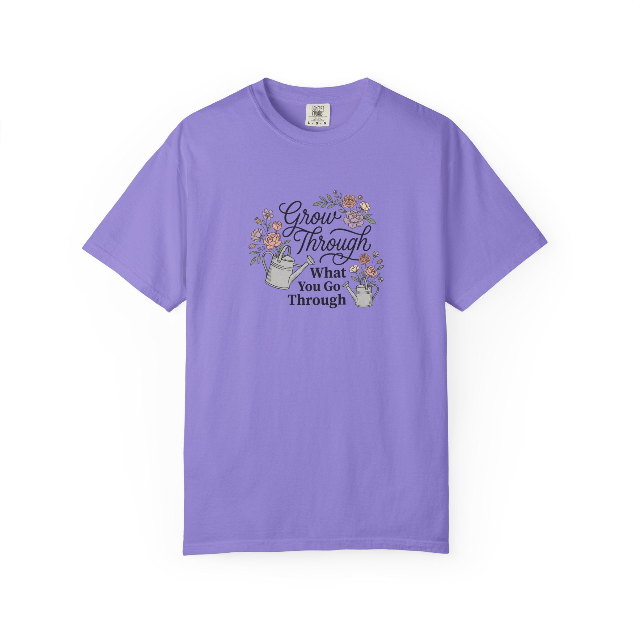 Grow Through What You Go Through T-Shirt