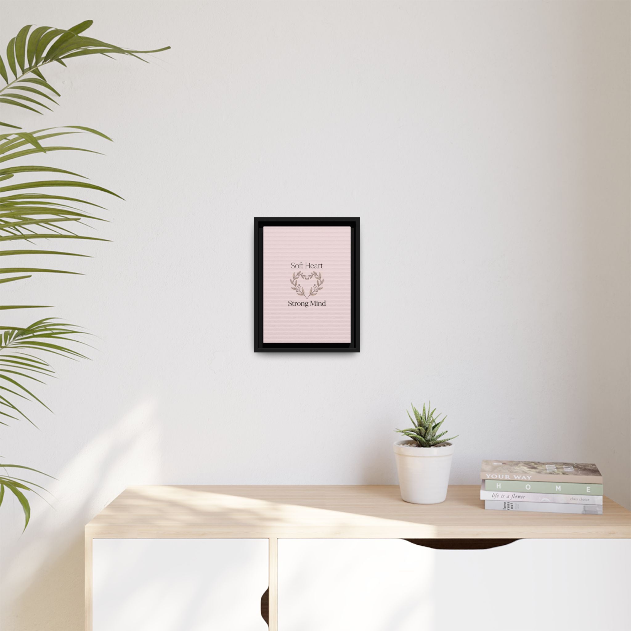 Soft Heart Strong Mind Canvas