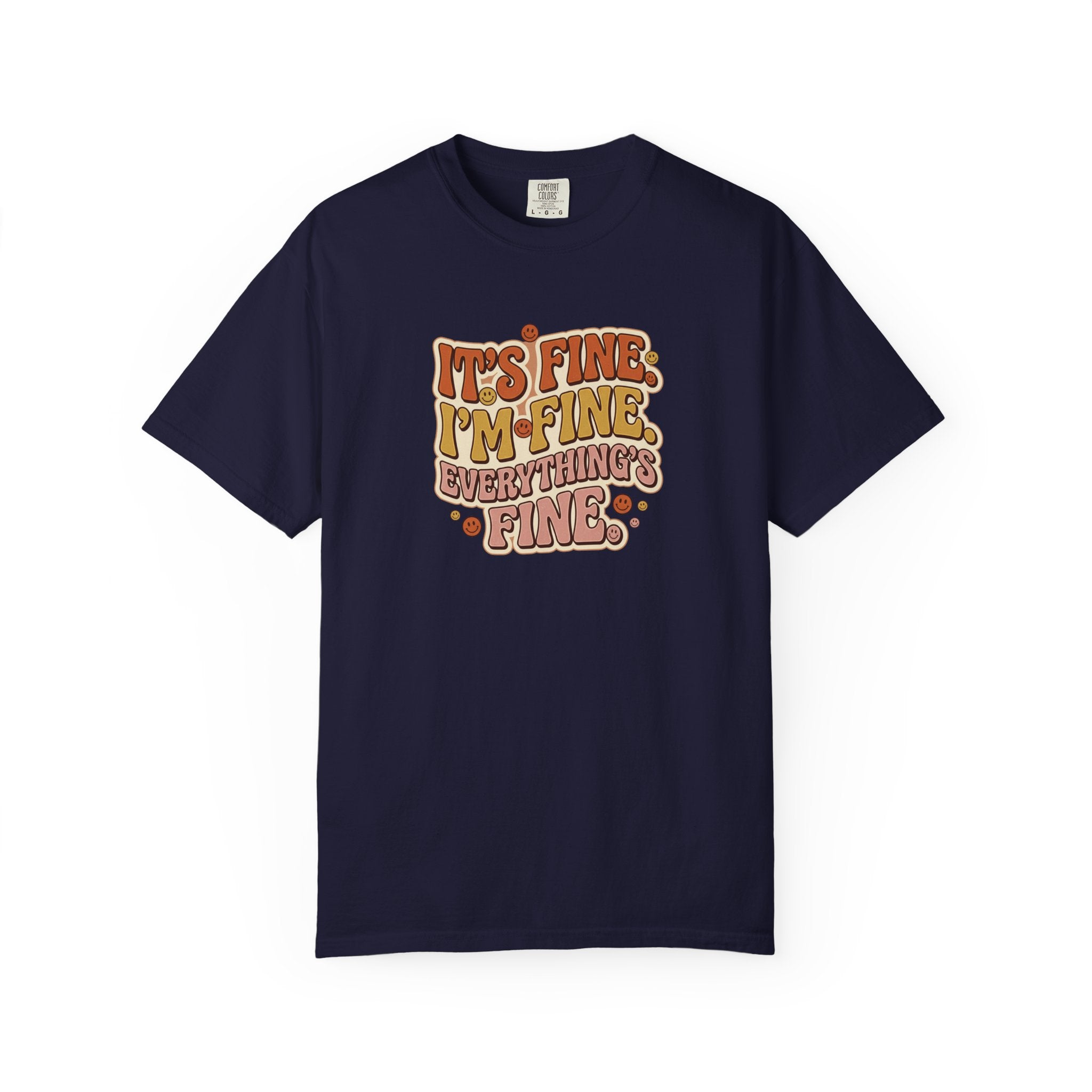 Its Fine Im Fine Everythings Fine Tshirt, Retro Typography, 70s Vibe