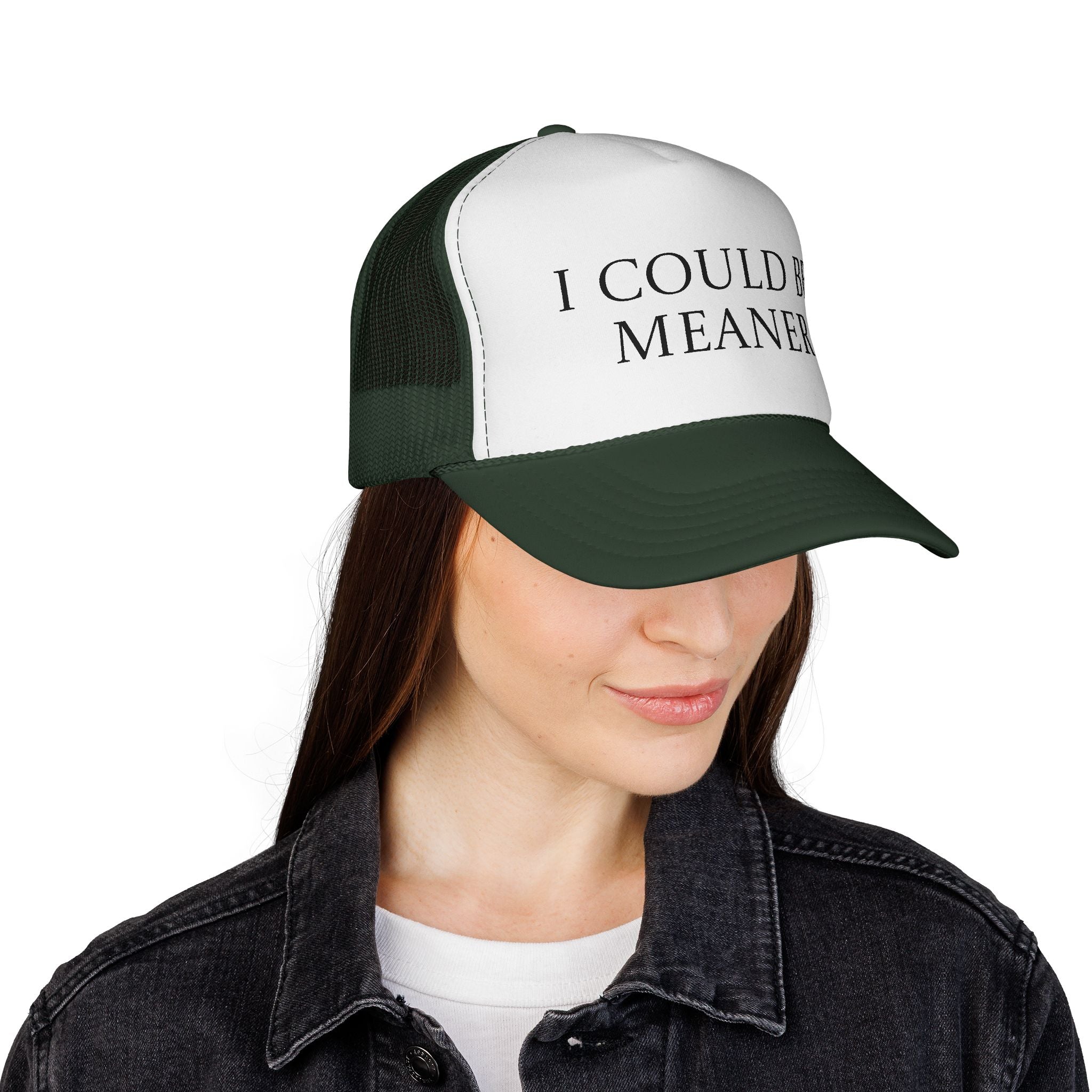I Could Be Meaner Trucker Cap – Funny Statement Mesh Hat