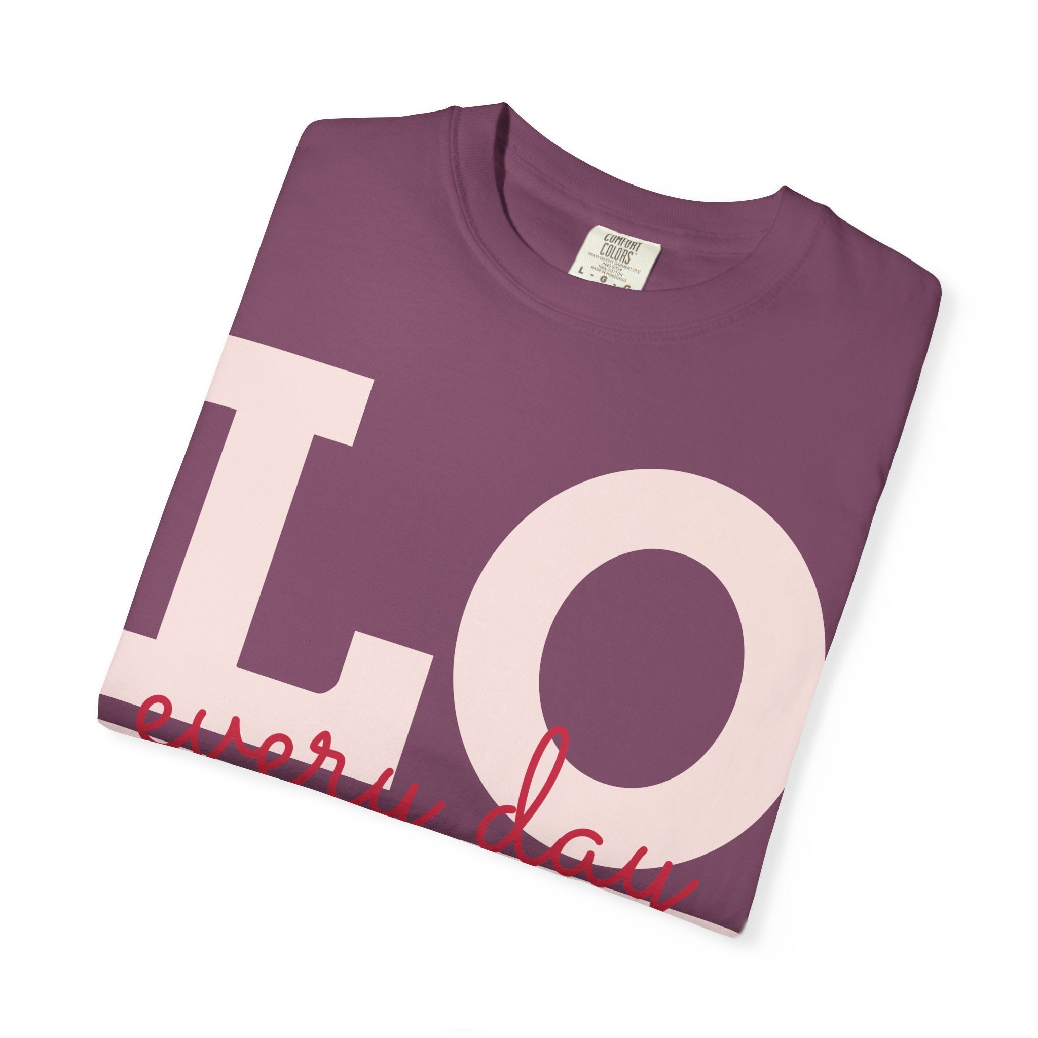LOVE every day T-Shirt | Pink script typography