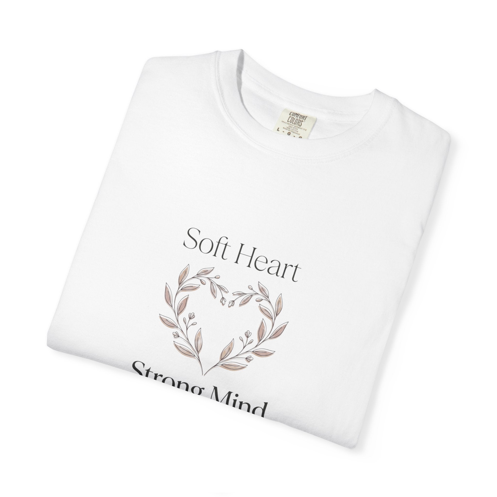 Soft Heart Strong Mind T-shirt | Laurel Wreath Botanical Graphic