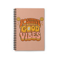 Positive Good Vibes Notebook | Spiral Ruled Journal