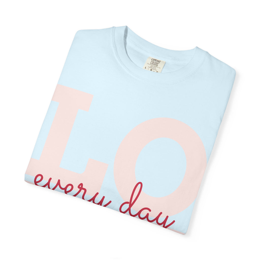 LOVE every day T-Shirt | Pink script typography