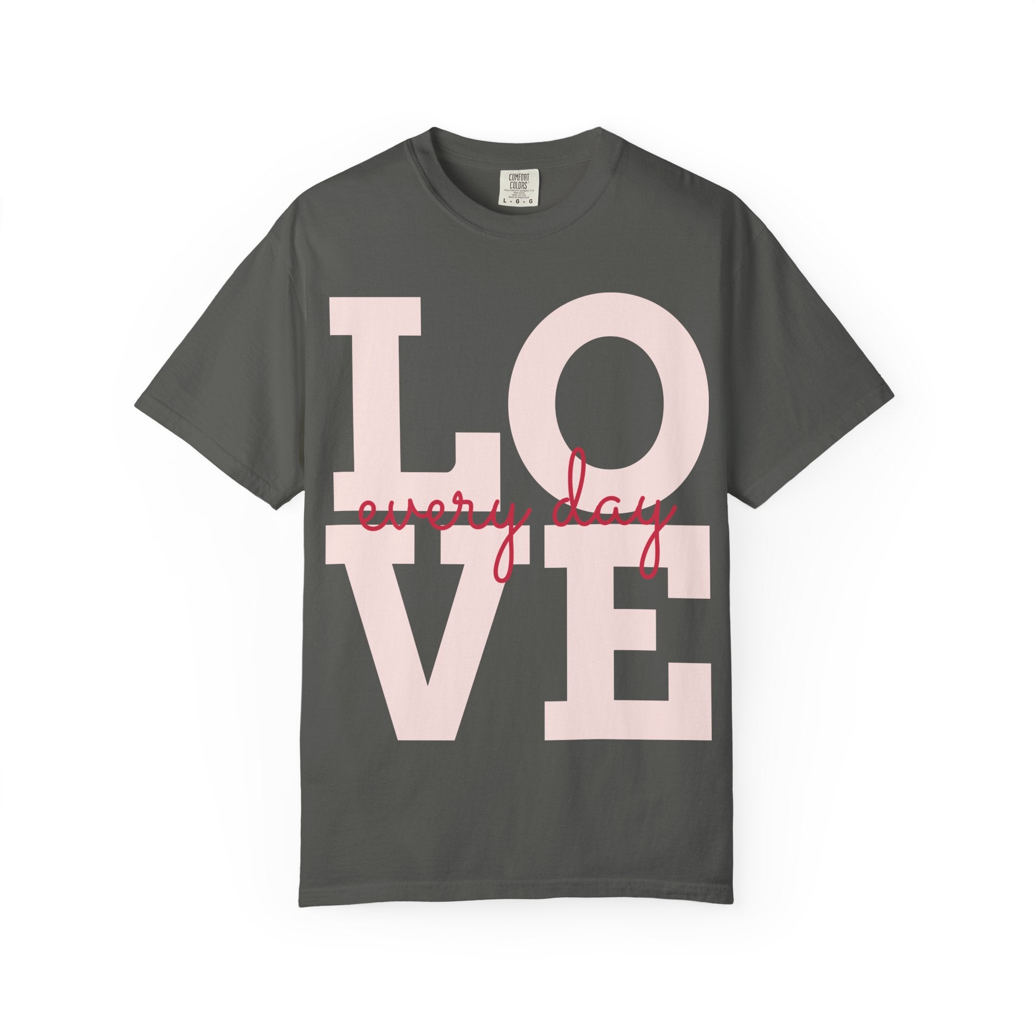 LOVE every day T-Shirt | Pink script typography