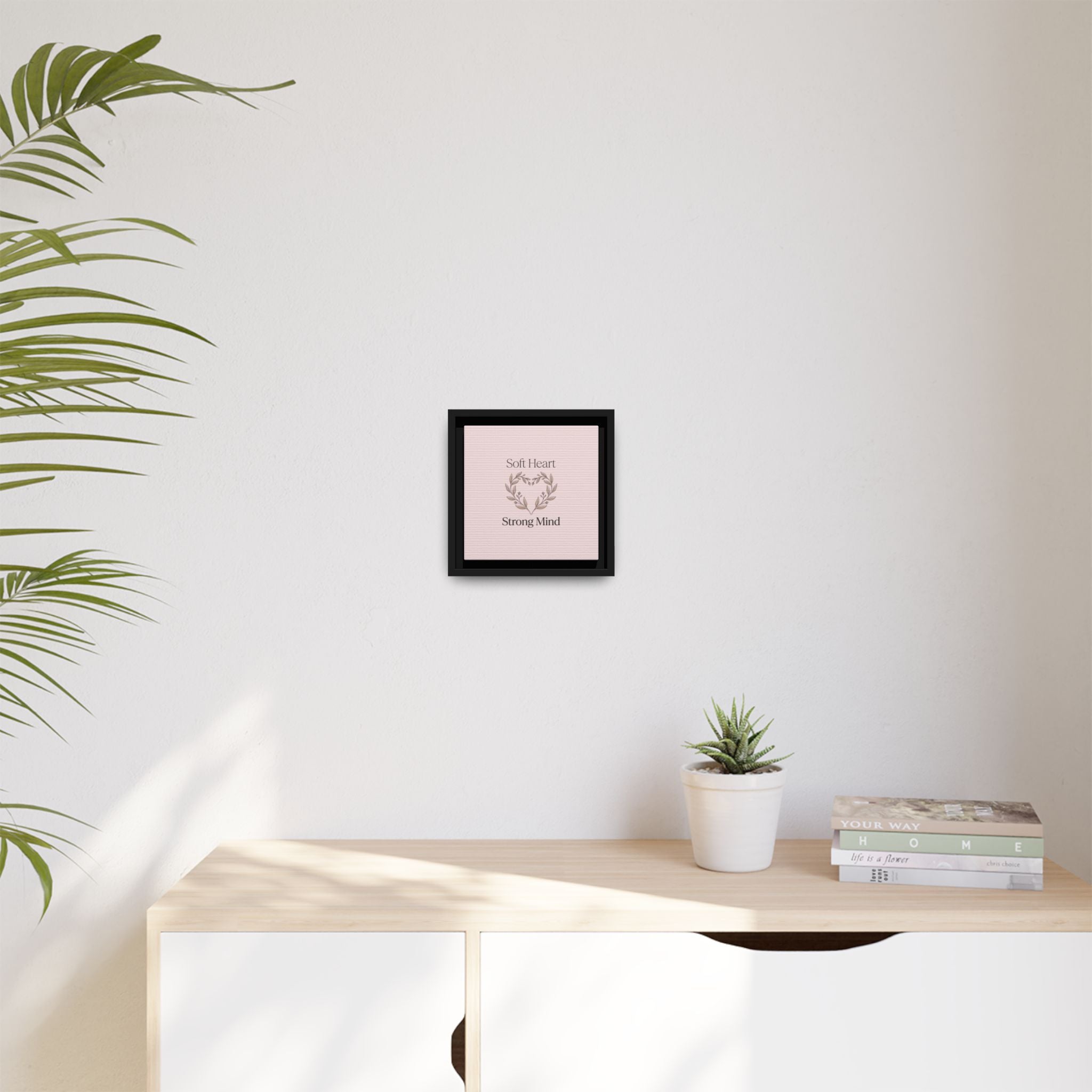 Soft Heart Strong Mind Canvas