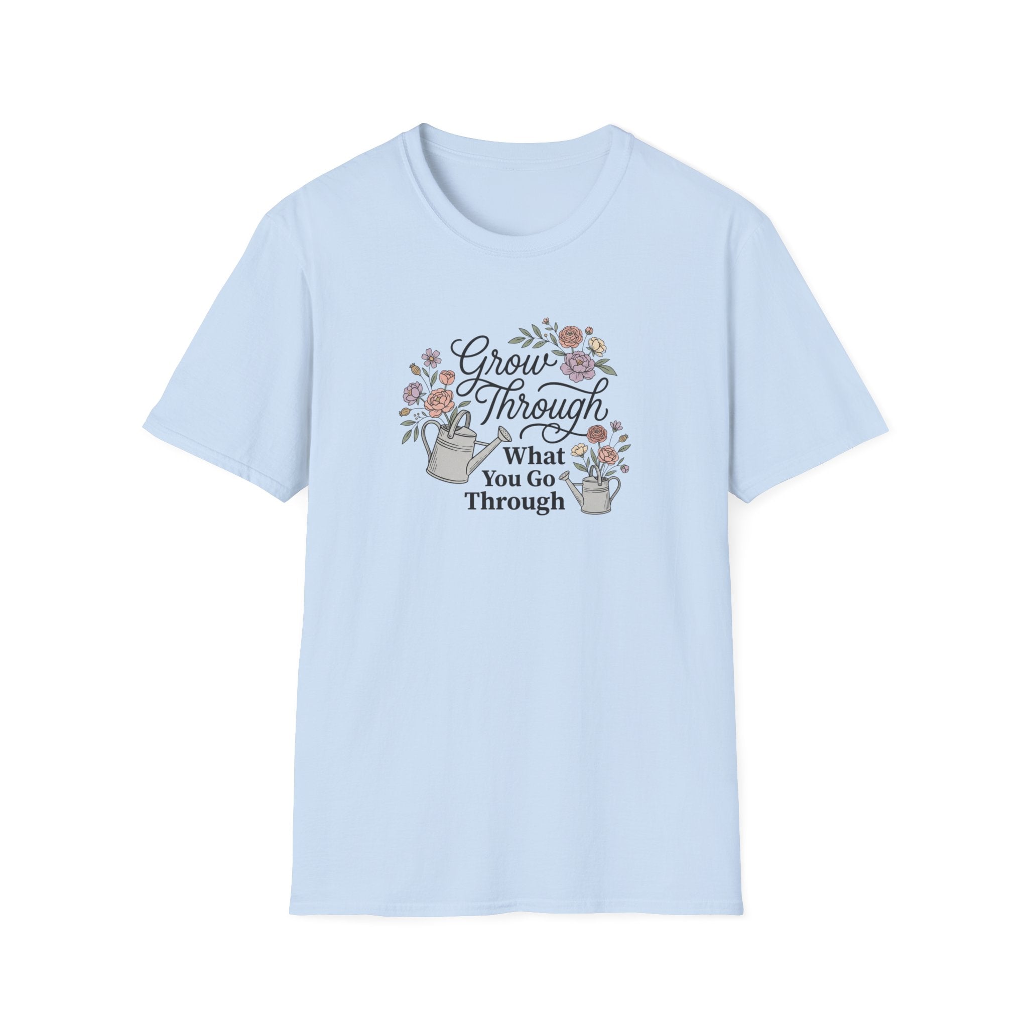 Grow Through What You Go Through Floral T-Shirt