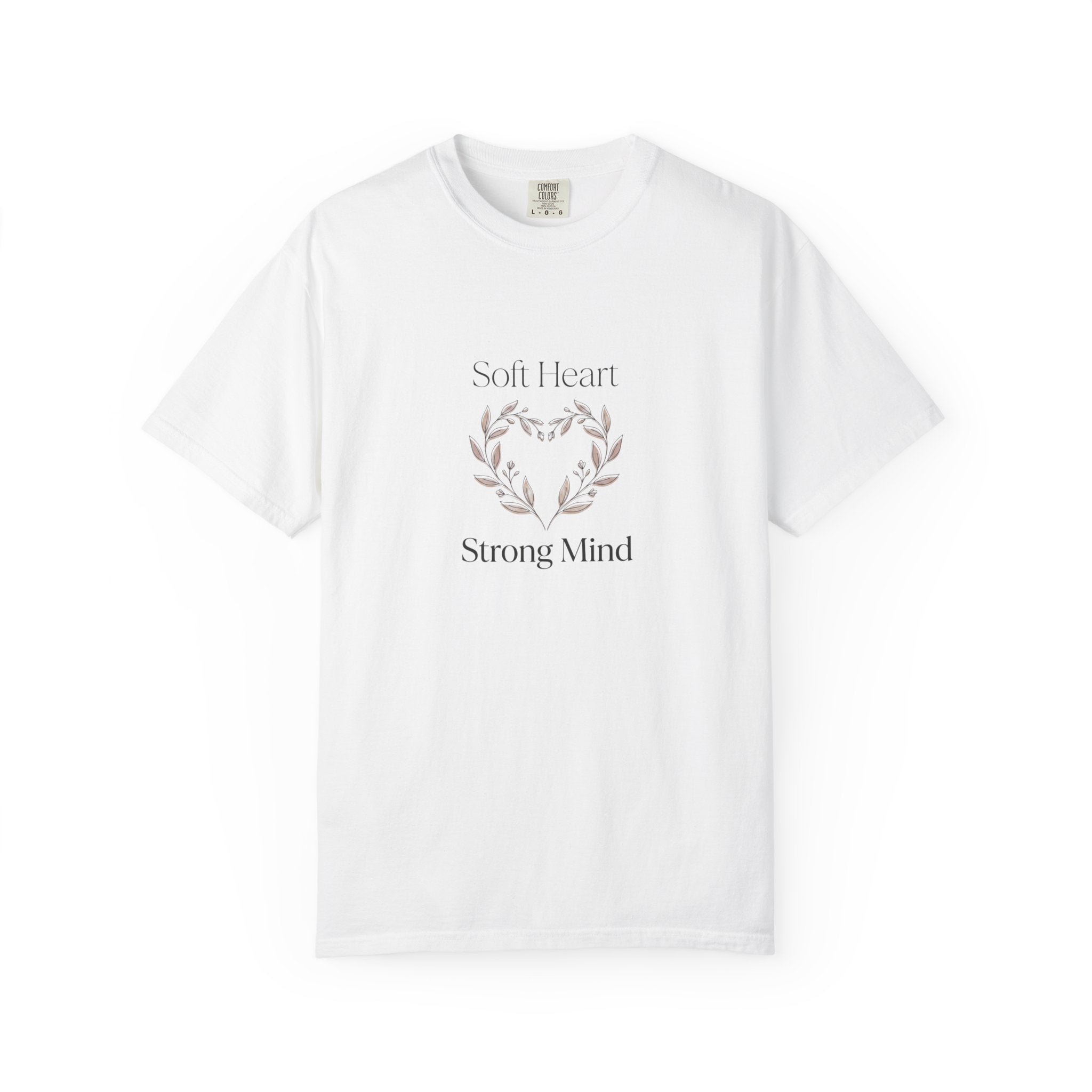 Soft Heart Strong Mind T-shirt | Laurel Wreath Botanical Graphic