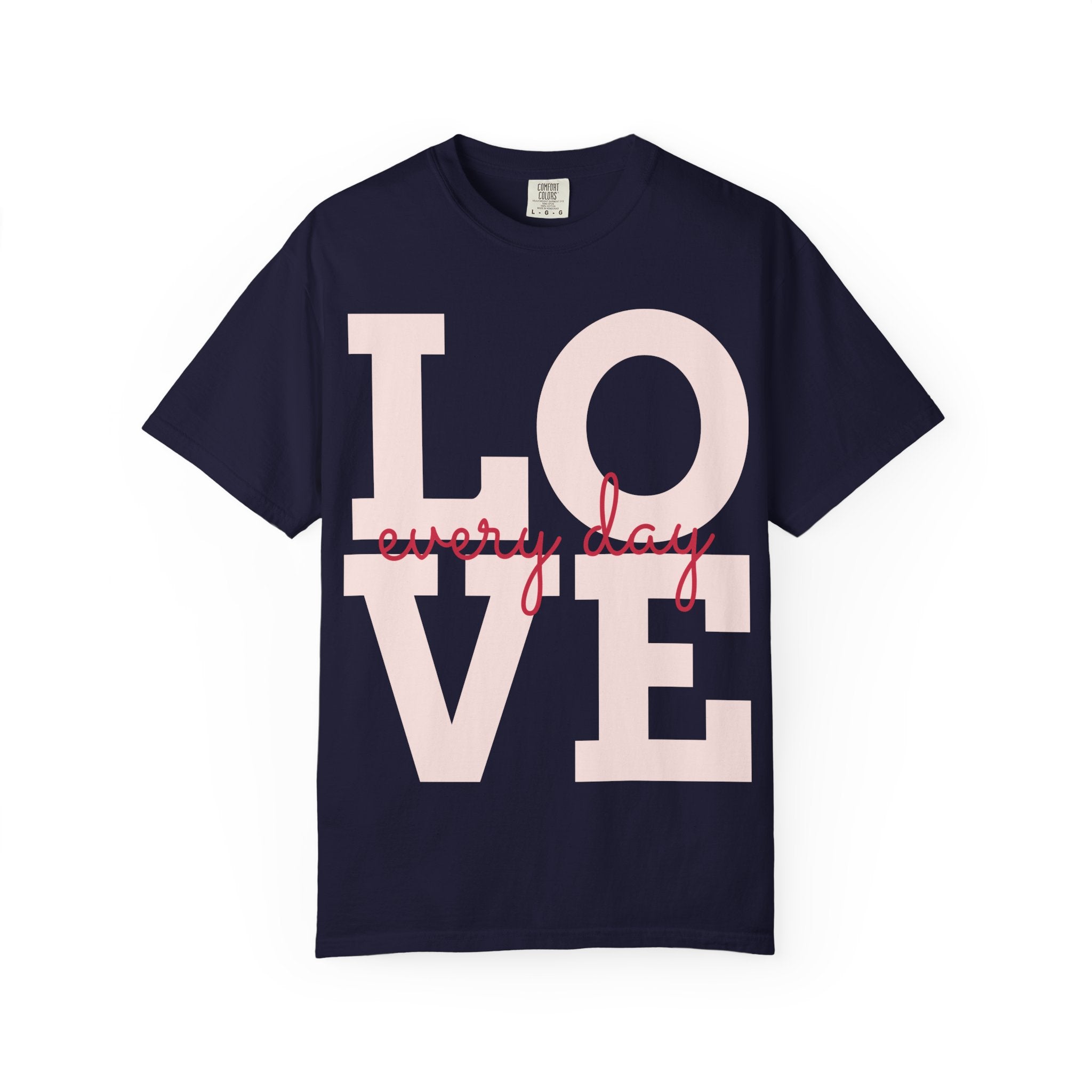 LOVE every day T-Shirt | Pink script typography