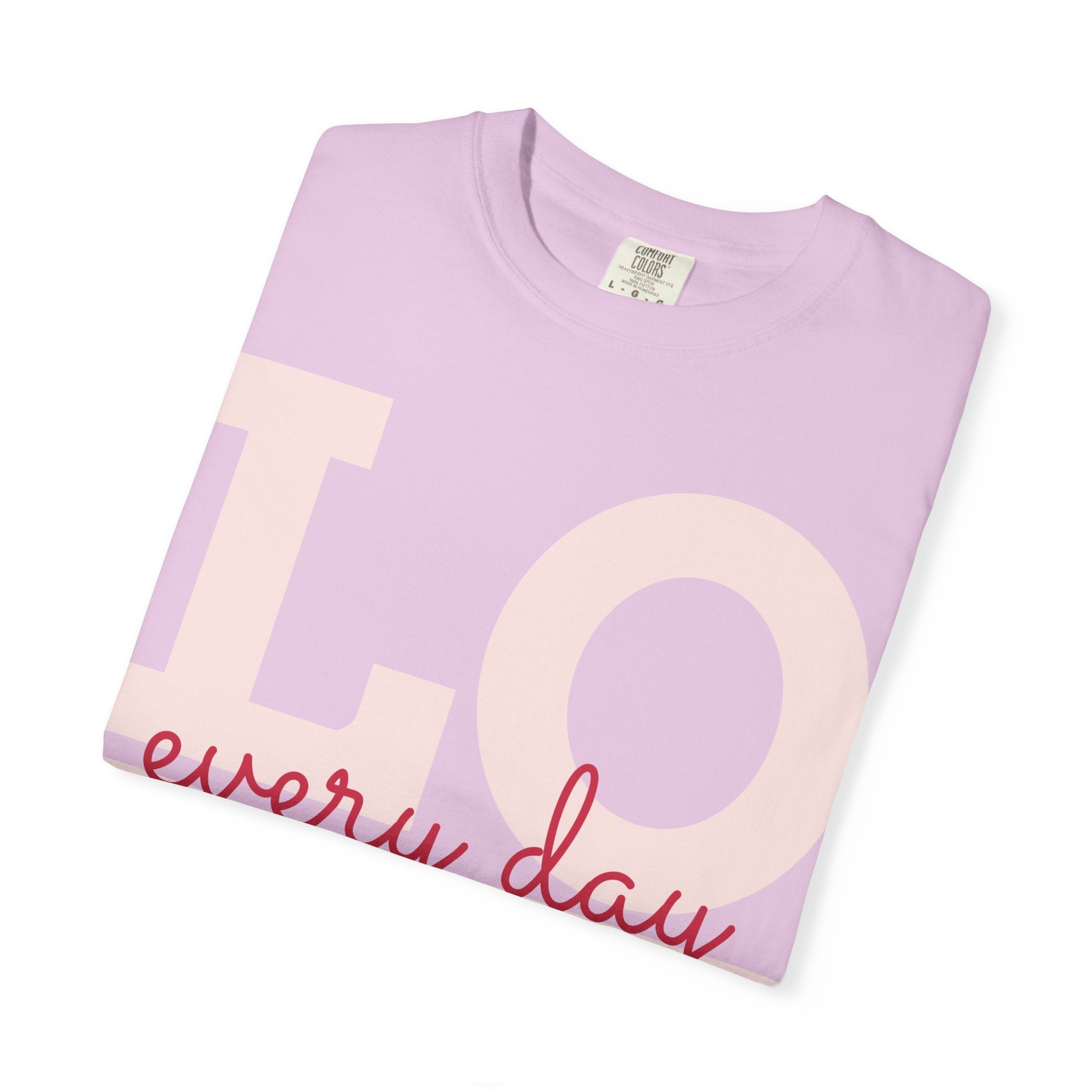LOVE every day T-Shirt | Pink script typography