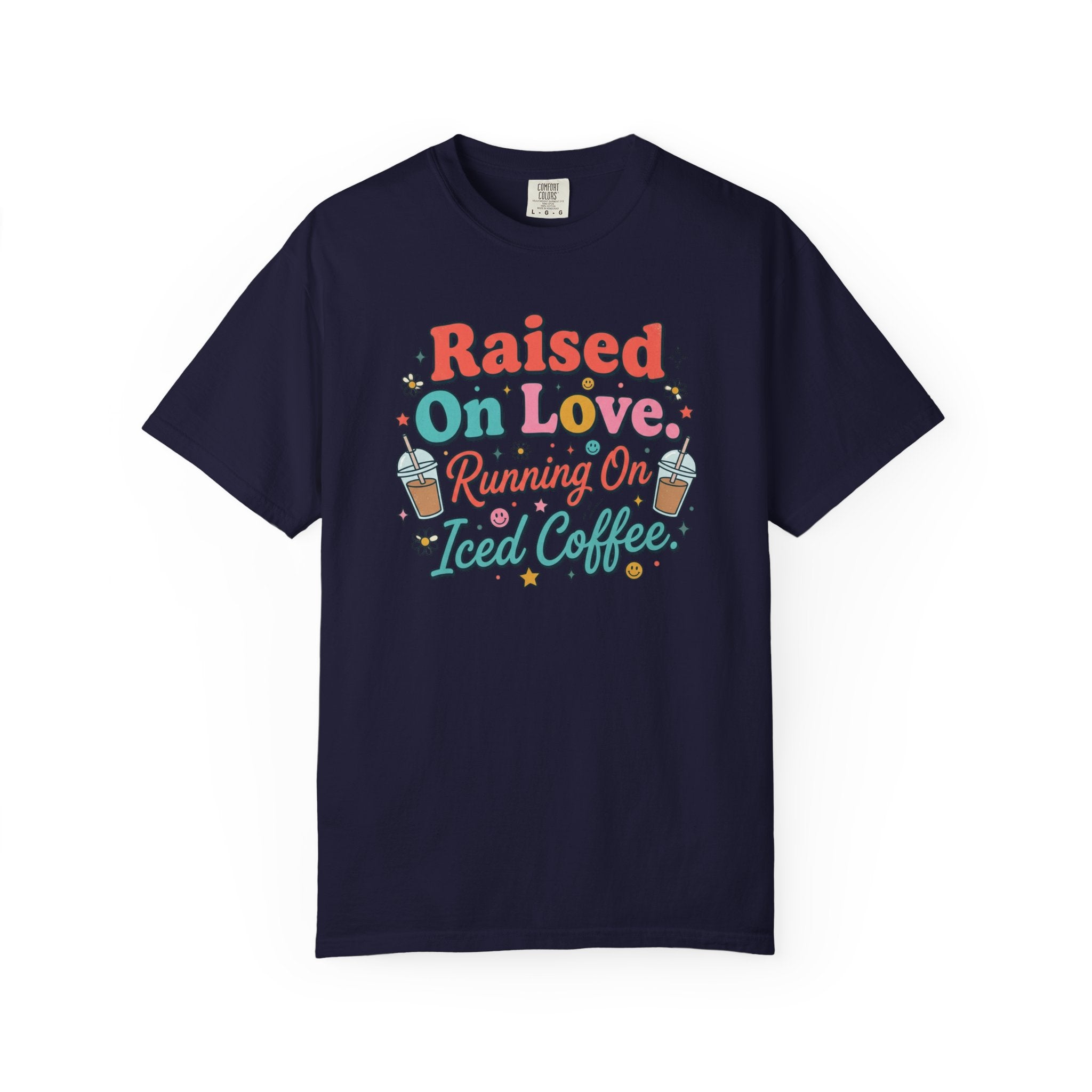 Raised On Love Running On Iced Coffee T-shirt | Retro Coffee Quote