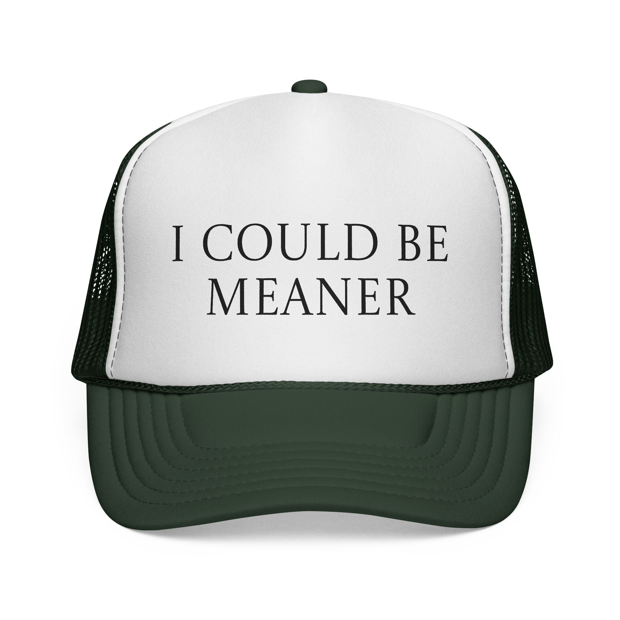 I Could Be Meaner Trucker Cap – Funny Statement Mesh Hat