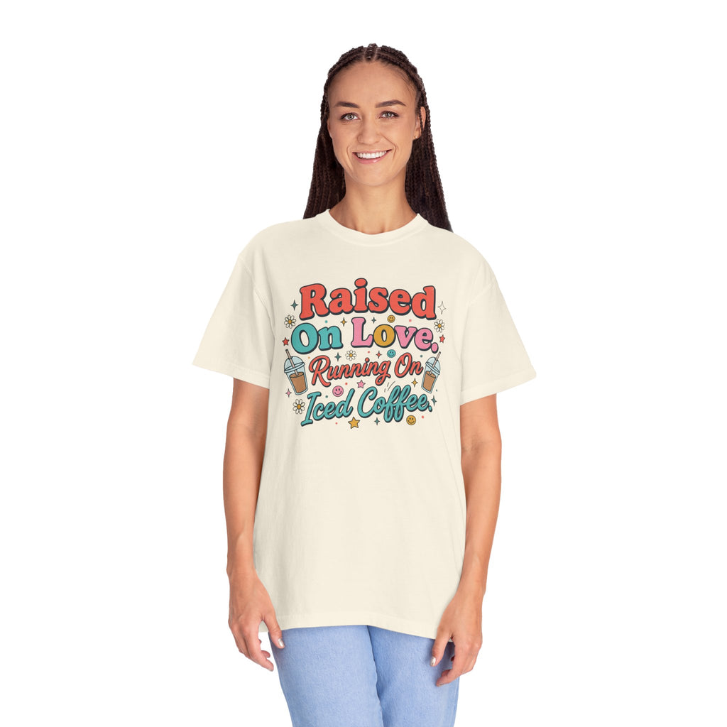 Raised On Love Running On Iced Coffee T-shirt | Retro Coffee Quote