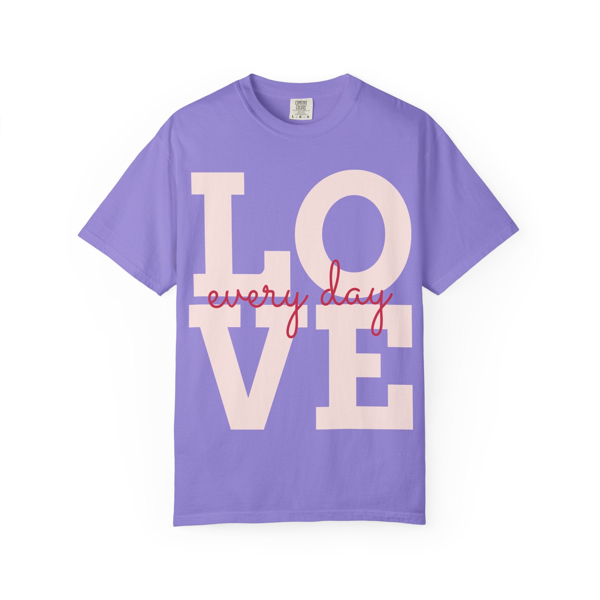 LOVE every day T-Shirt | Pink script typography
