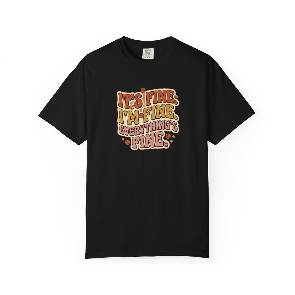 Its Fine Im Fine Everythings Fine Tshirt, Retro Typography, 70s Vibe