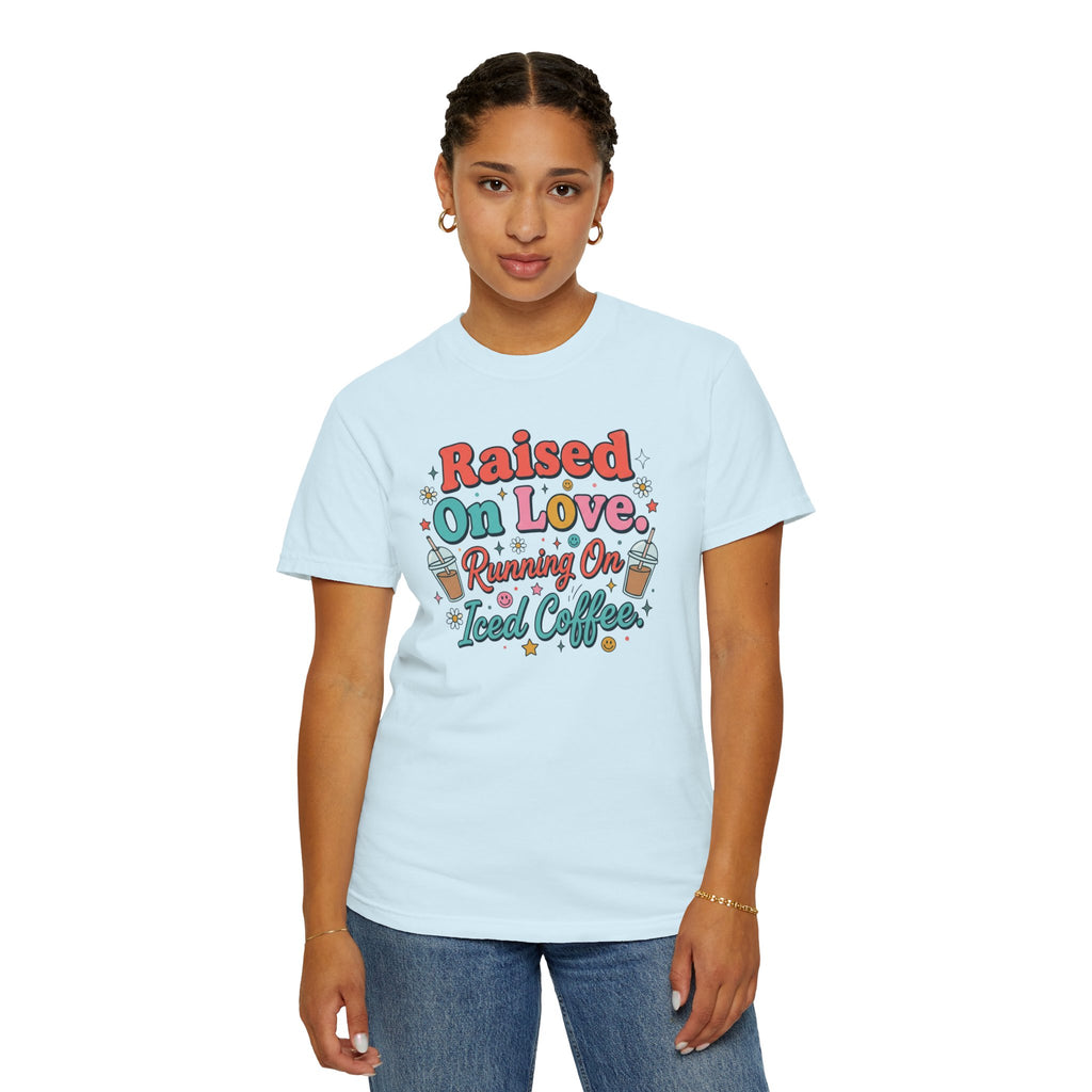 Raised On Love Running On Iced Coffee T-shirt | Retro Coffee Quote