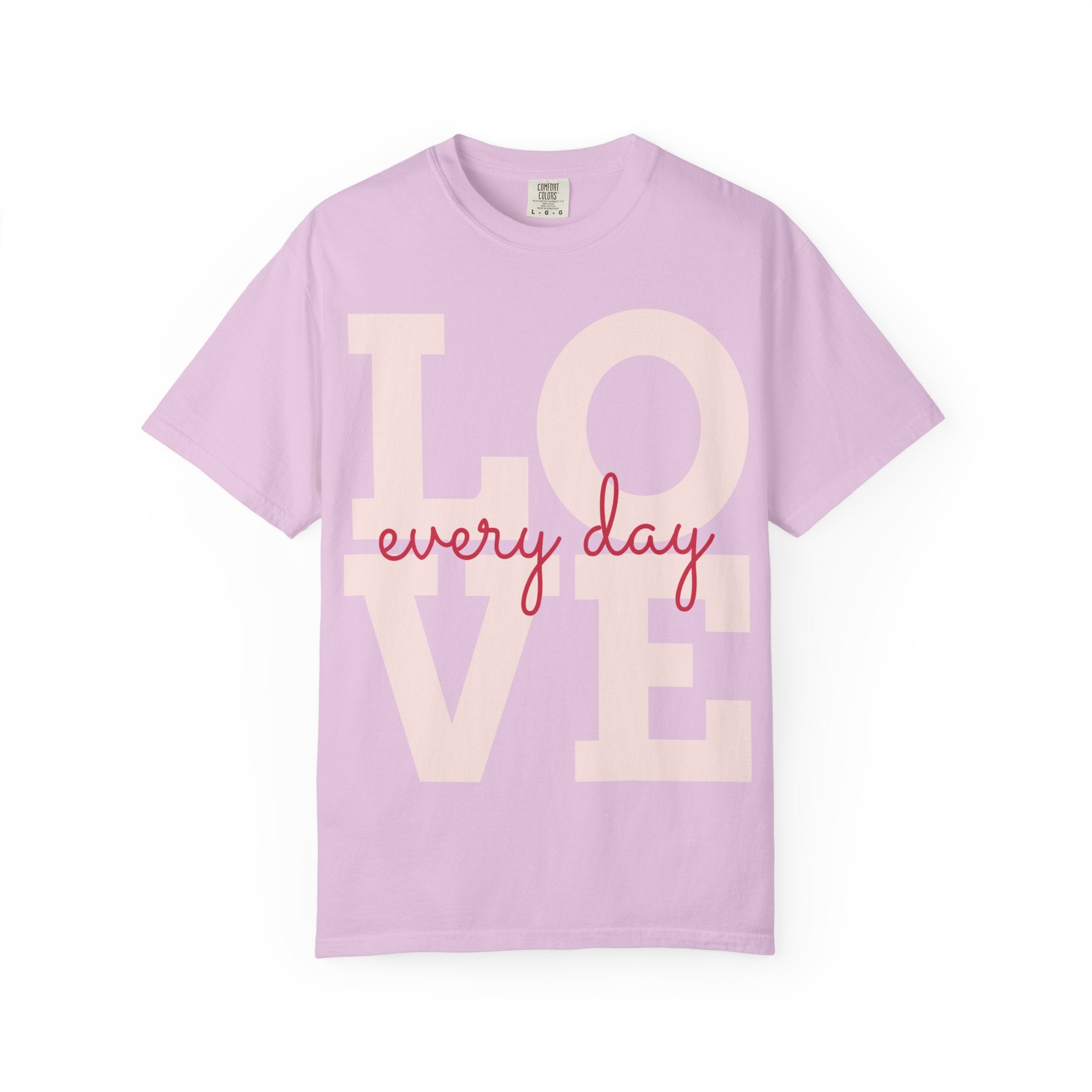 LOVE every day T-Shirt | Pink script typography