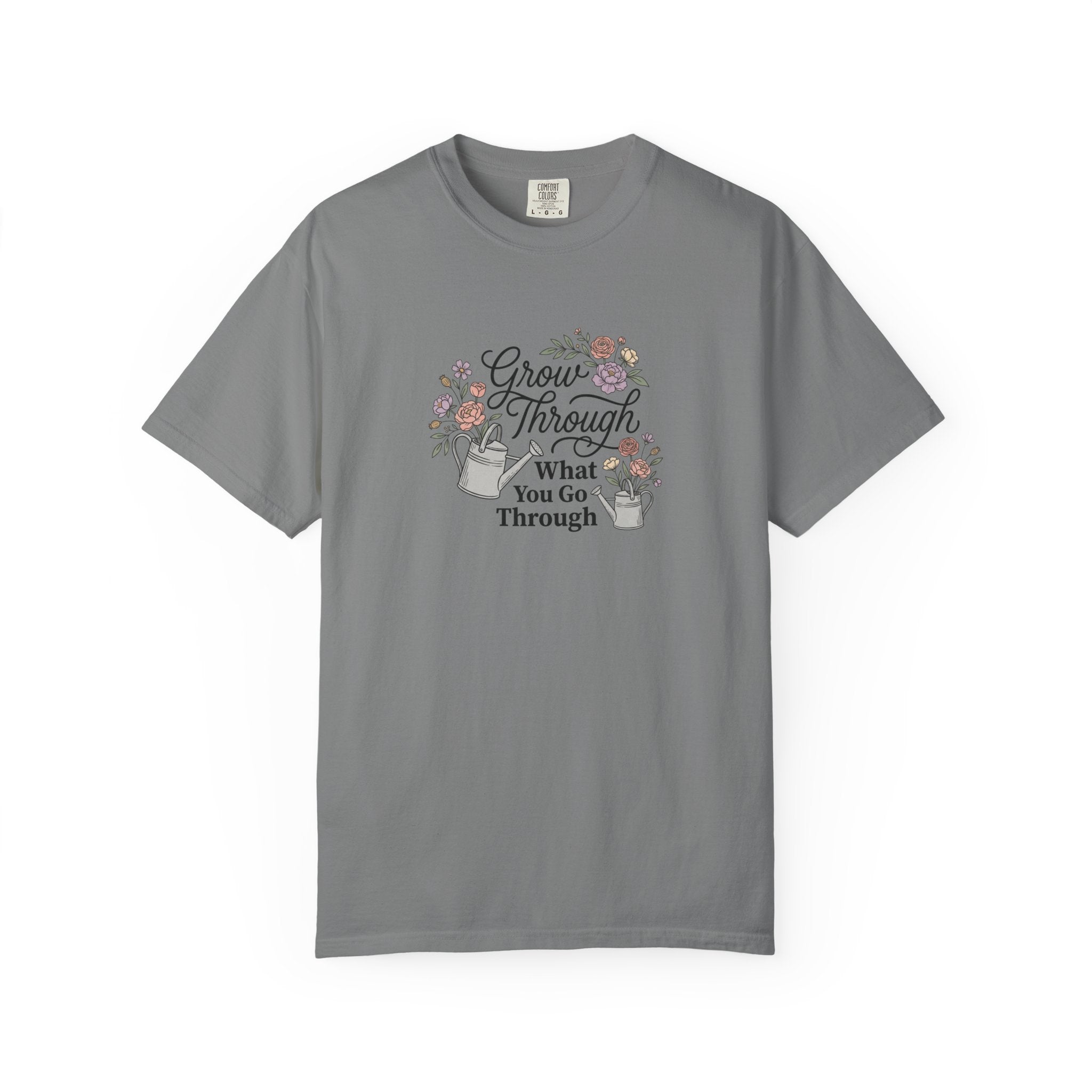Grow Through What You Go Through T-Shirt