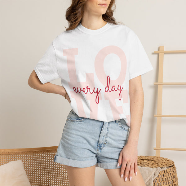 LOVE every day T-Shirt | Pink script typography