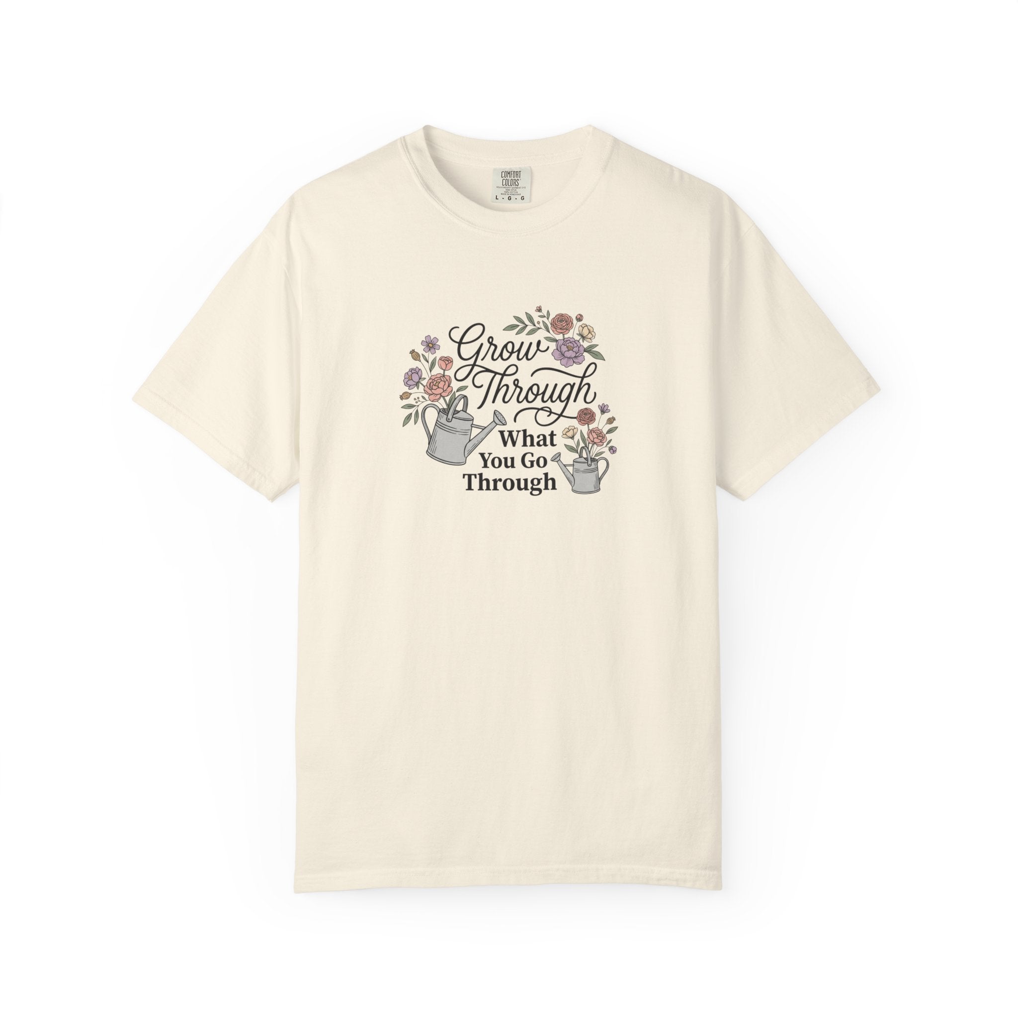 Grow Through What You Go Through T-Shirt