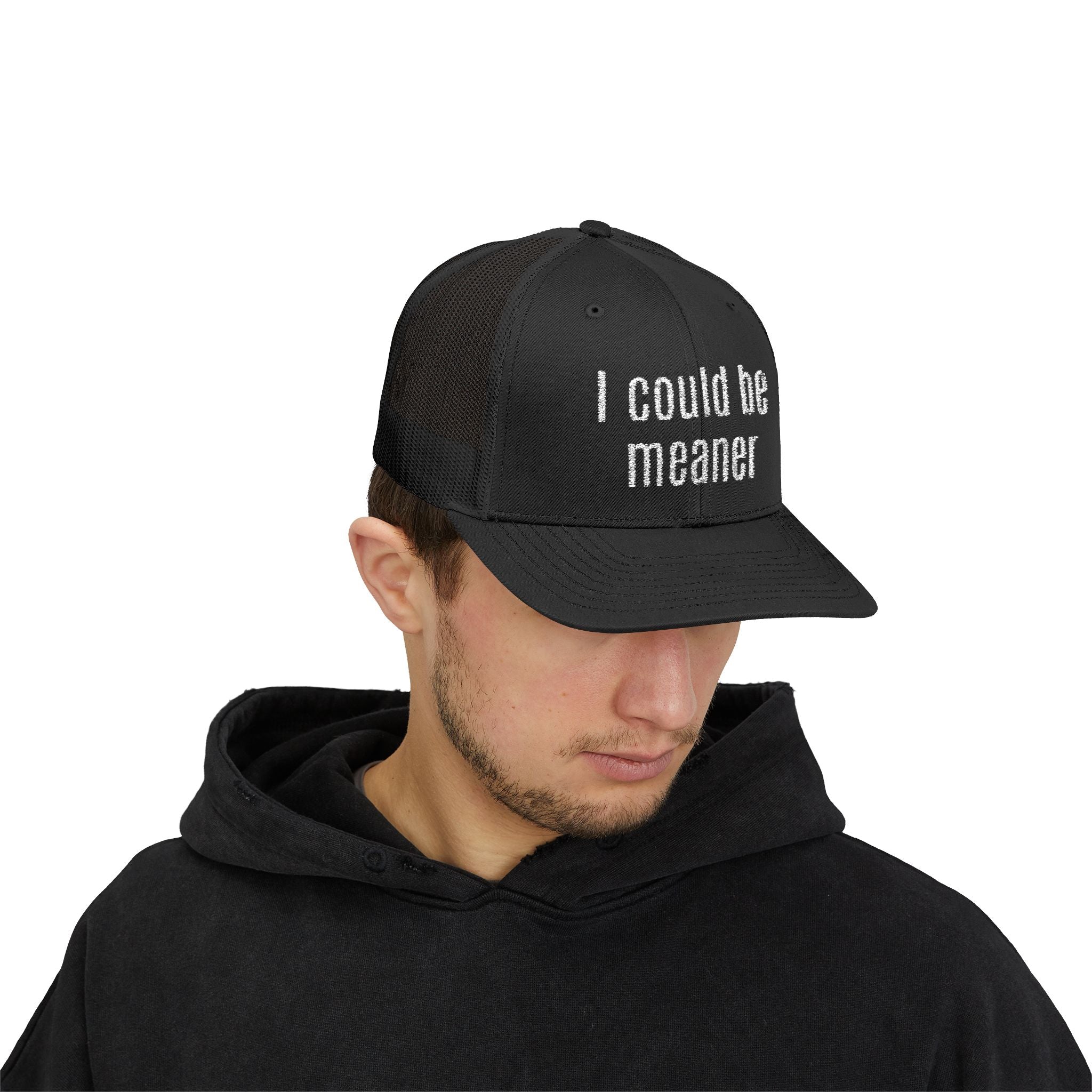 I Could Be Meaner Snapback Trucker Cap