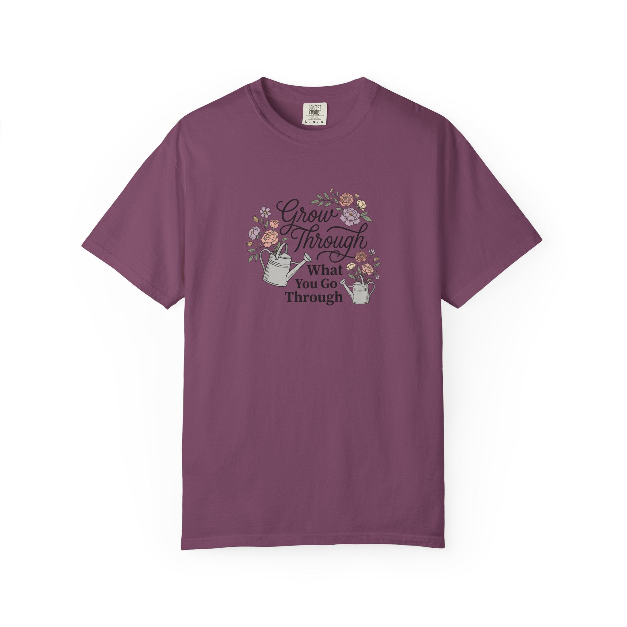 Grow Through What You Go Through T-Shirt