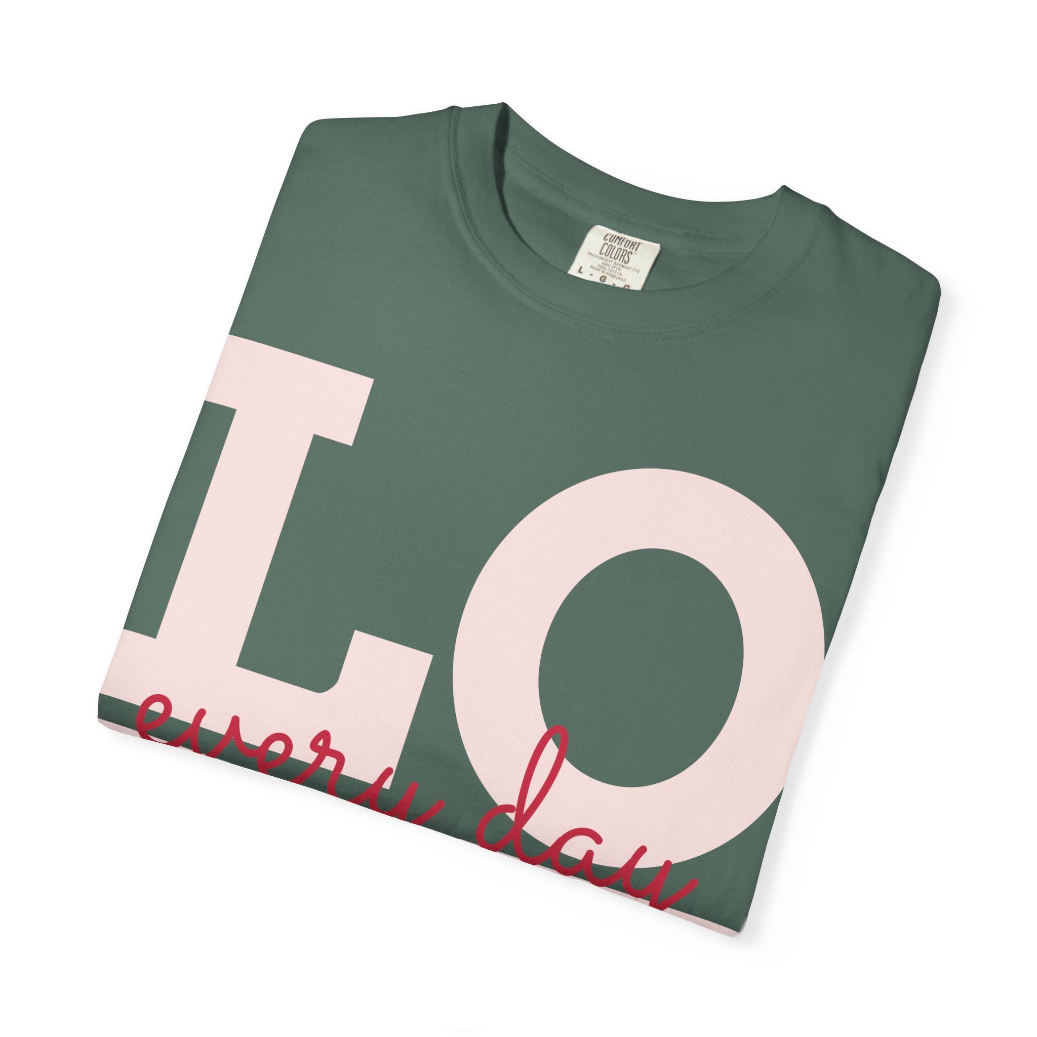 LOVE every day T-Shirt | Pink script typography