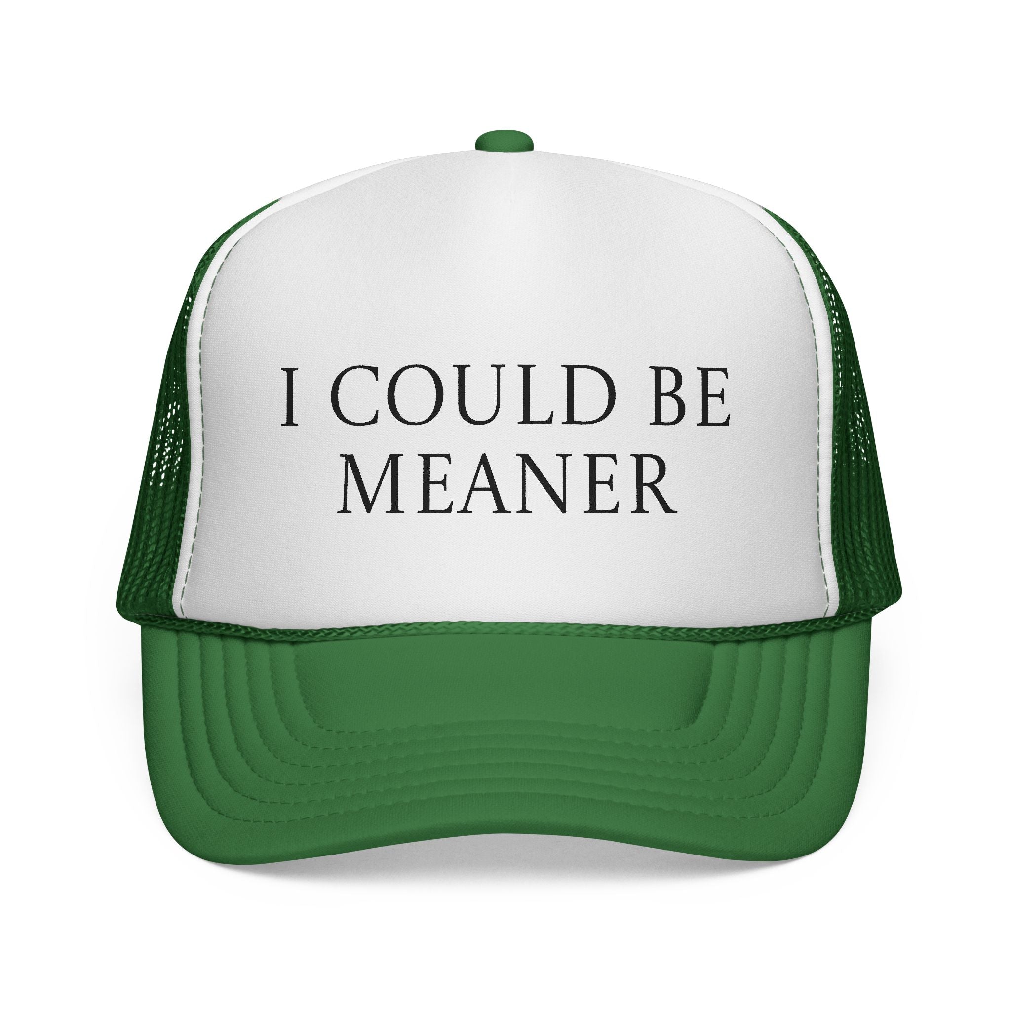 I Could Be Meaner Trucker Cap – Funny Statement Mesh Hat