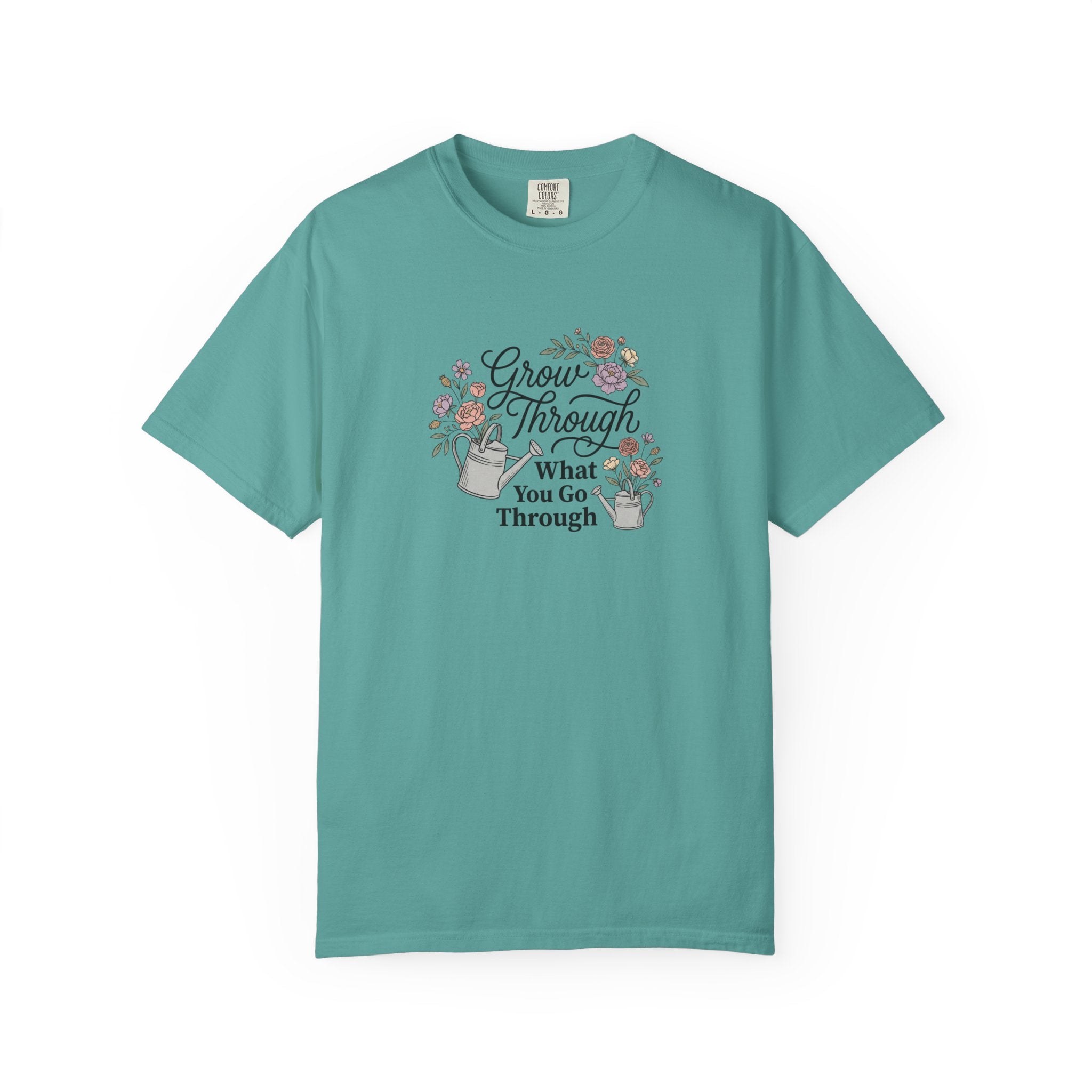 Grow Through What You Go Through T-Shirt