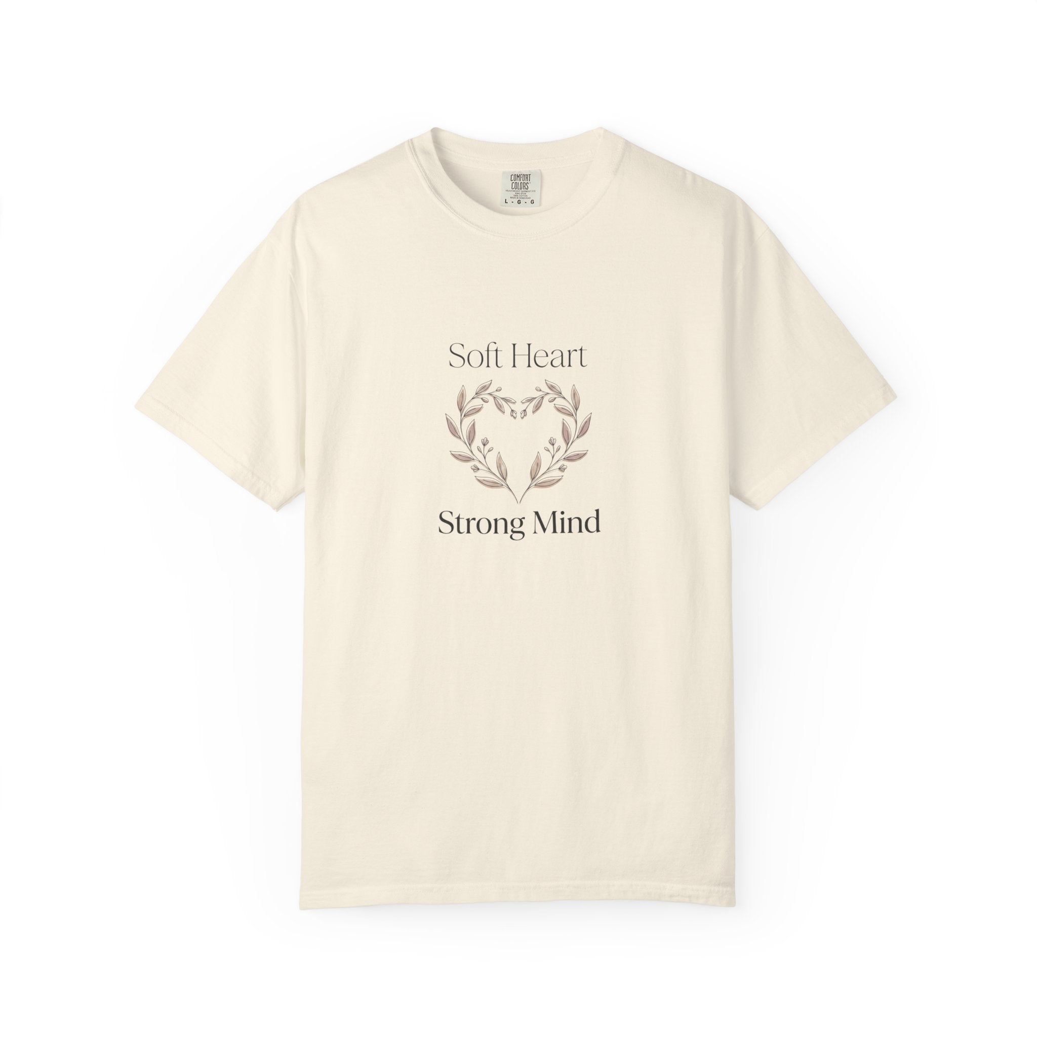 Soft Heart Strong Mind T-shirt | Laurel Wreath Botanical Graphic