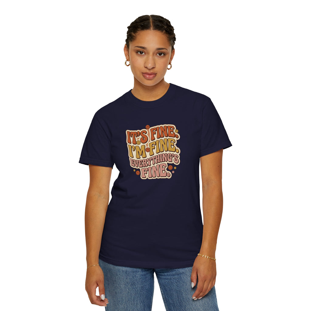 Its Fine Im Fine Everythings Fine Tshirt, Retro Typography, 70s Vibe