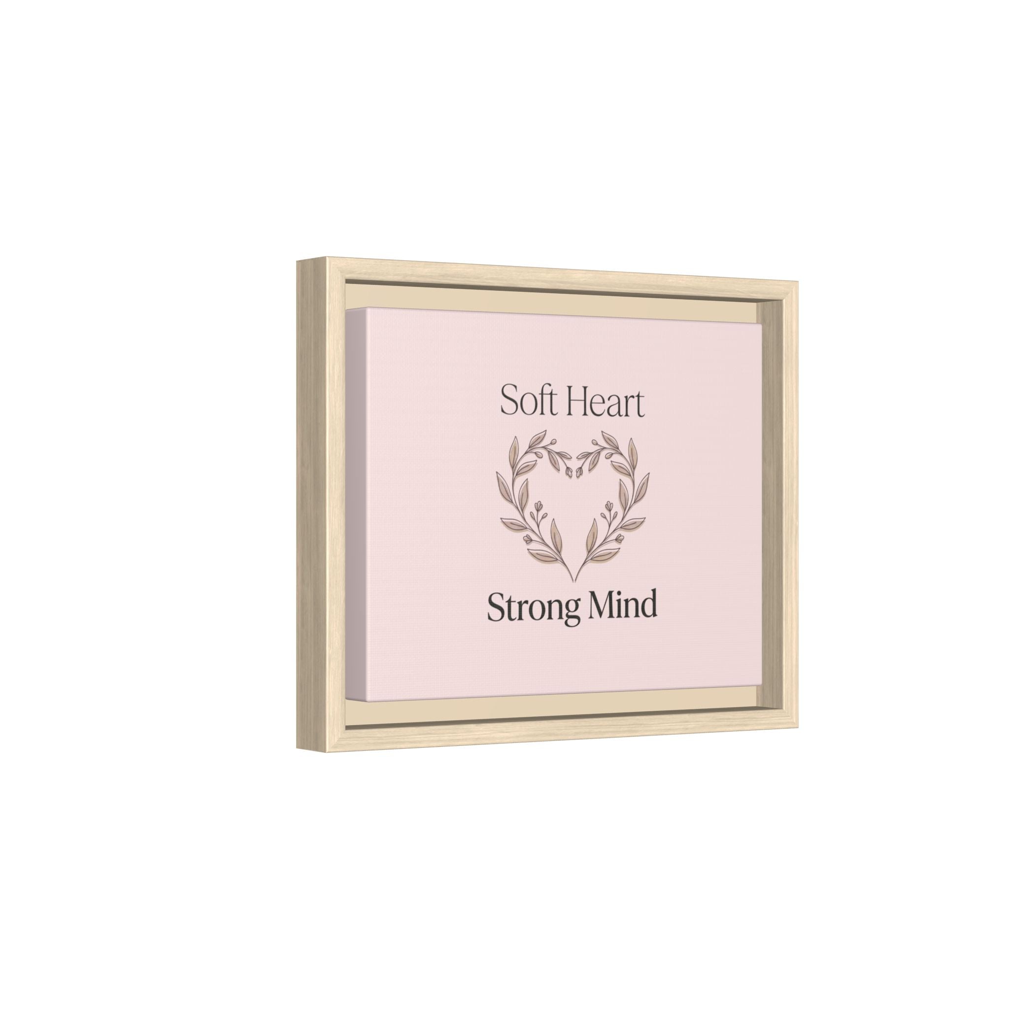 Soft Heart Strong Mind Canvas