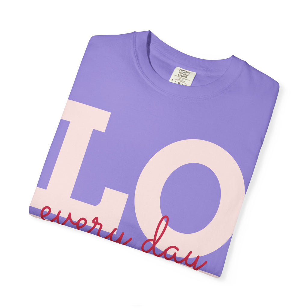 LOVE every day T-Shirt | Pink script typography