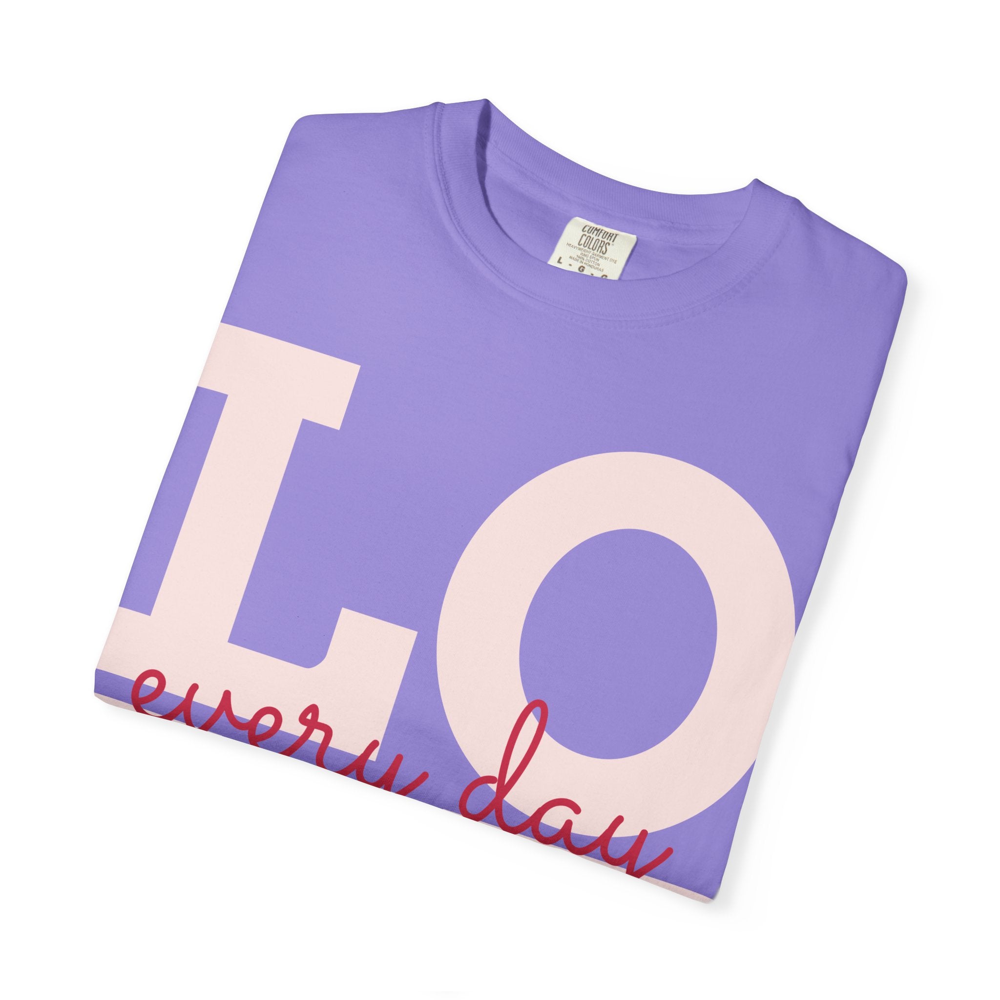 LOVE every day T-Shirt | Pink script typography