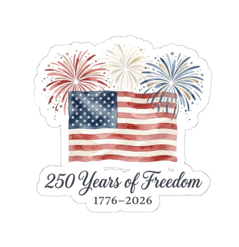 250 Years of Freedom Sticker | patriotic, faith-based July 4th vintage Americana