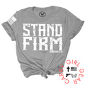 STAND FIRM Tee